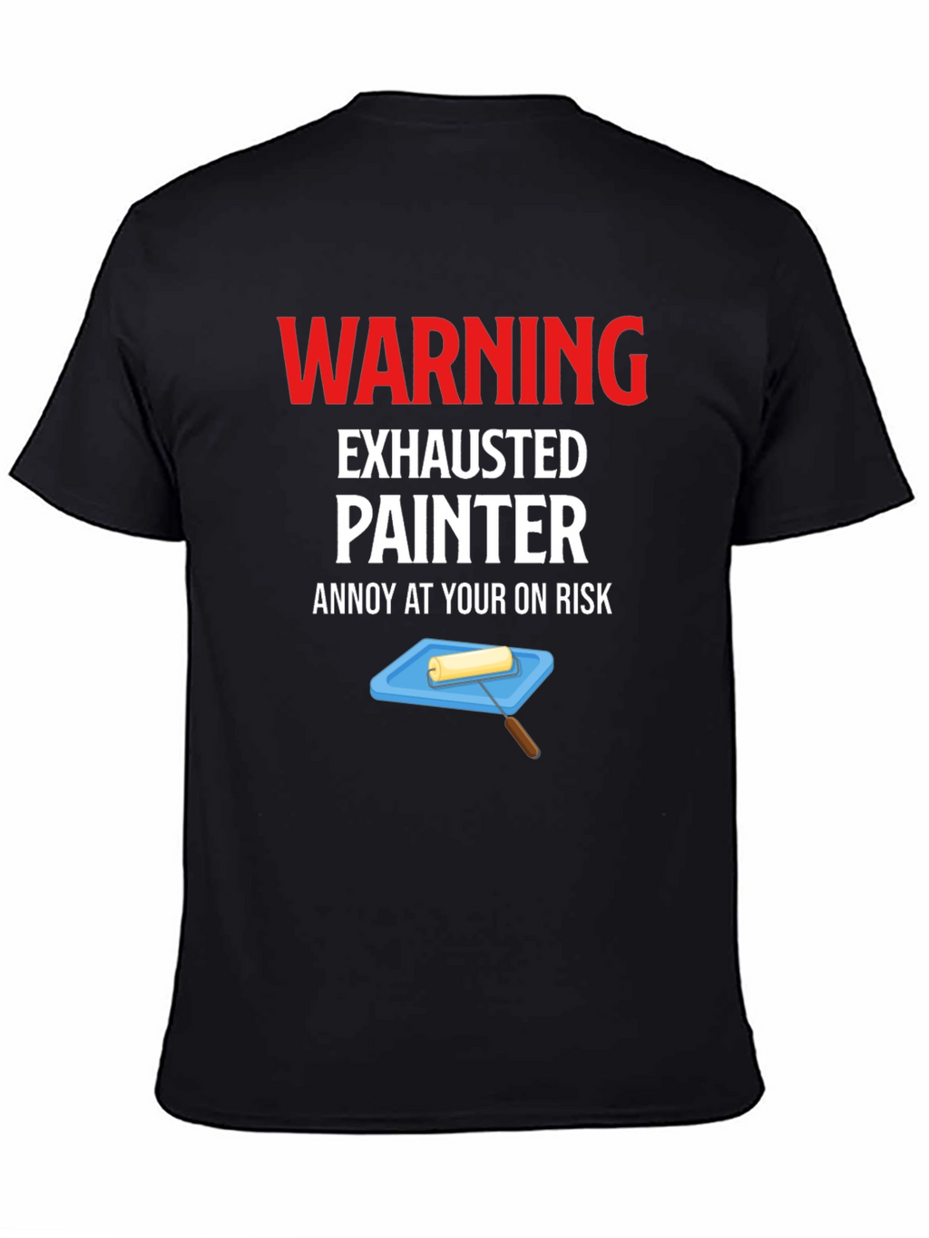 Warning Exhausted Painter T-Shirt