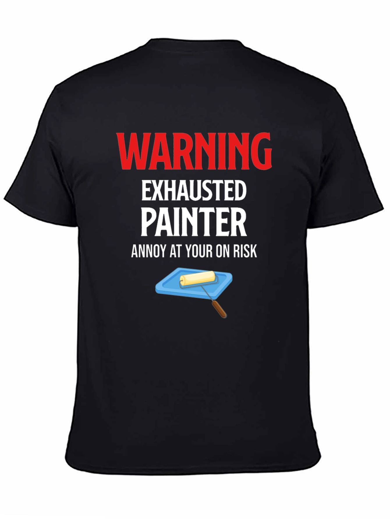 Warning Exhausted Painter T-Shirt