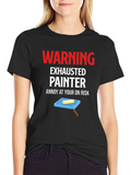 Warning Exhausted Painter T-Shirt
