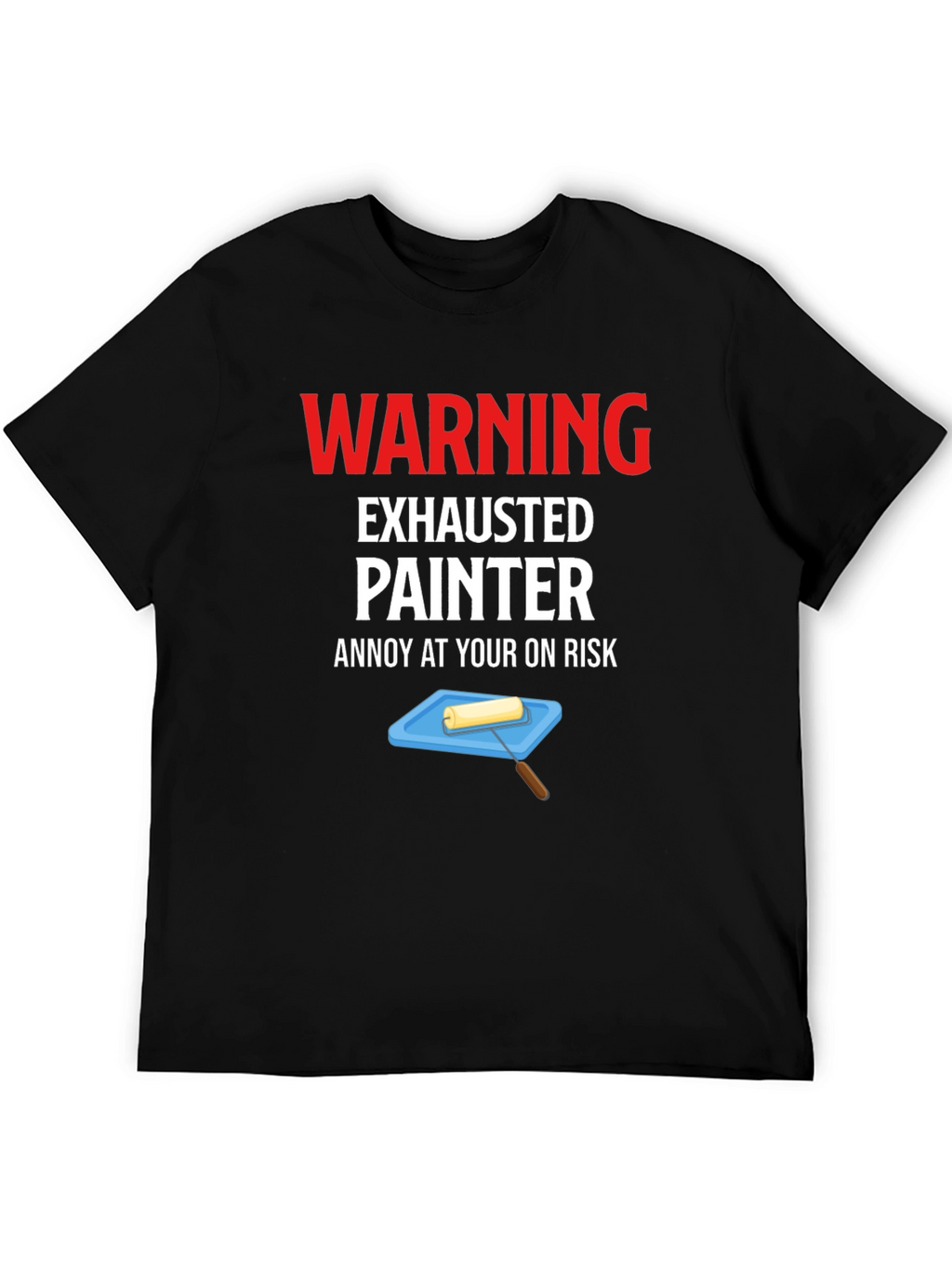 Warning Exhausted Painter T-Shirt