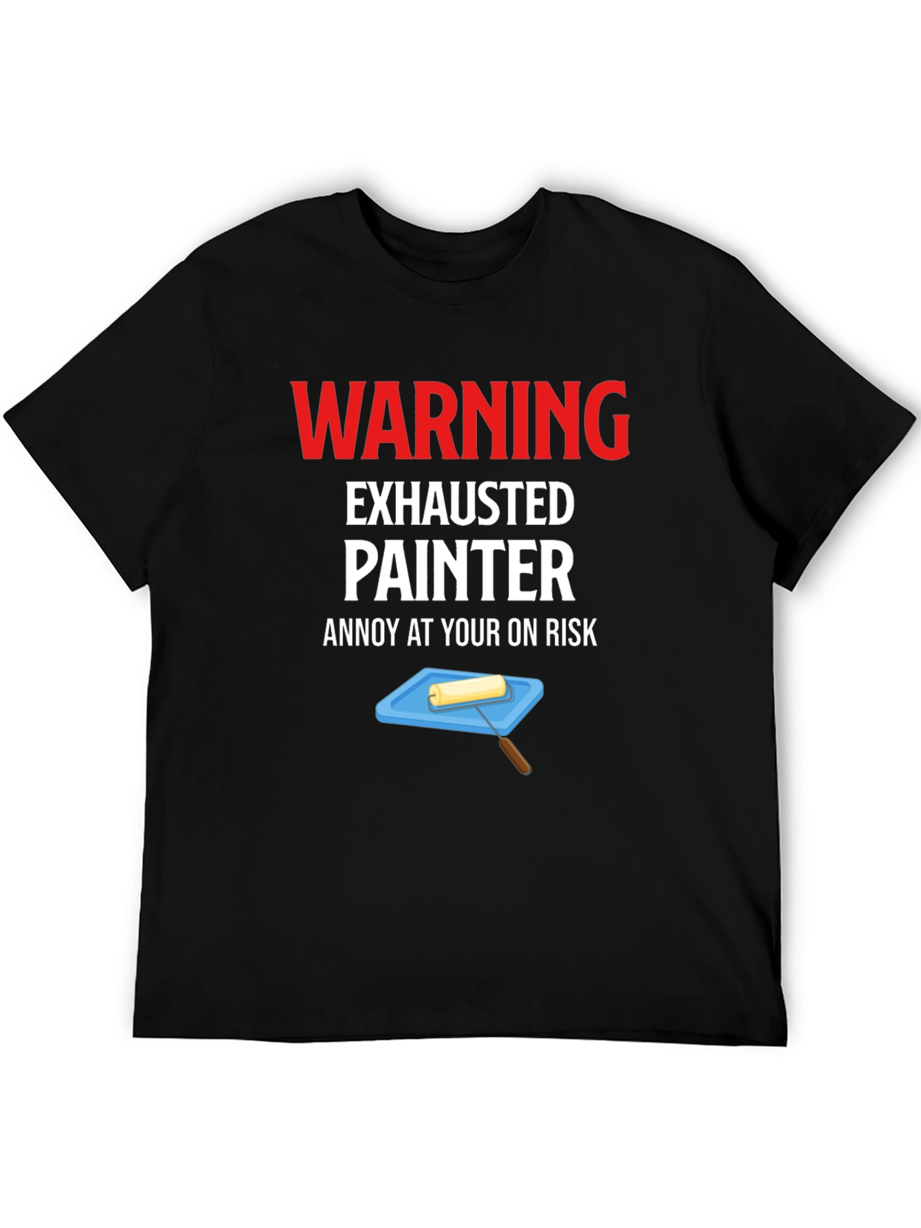 Warning Exhausted Painter T-Shirt