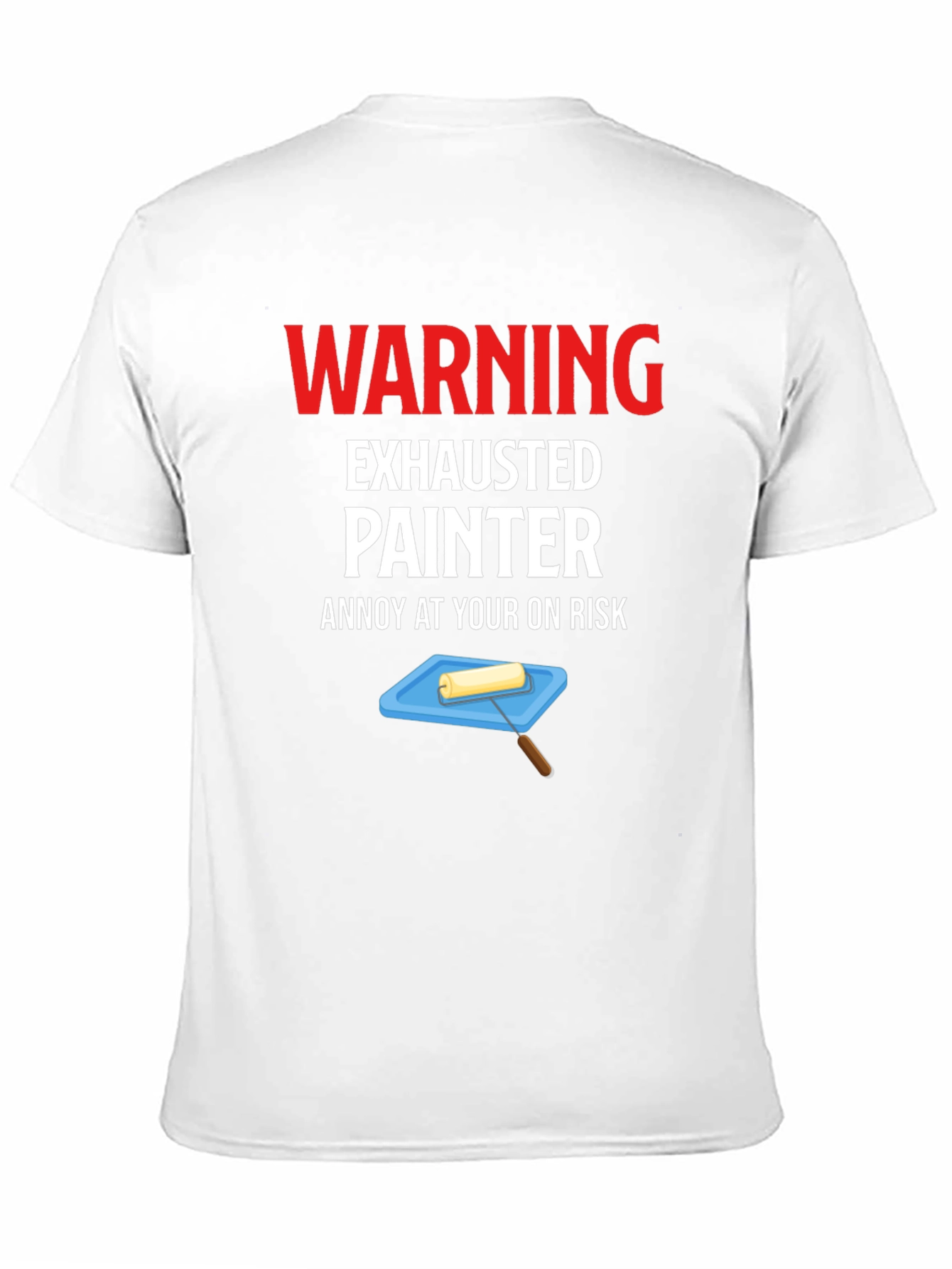 Warning Exhausted Painter T-Shirt
