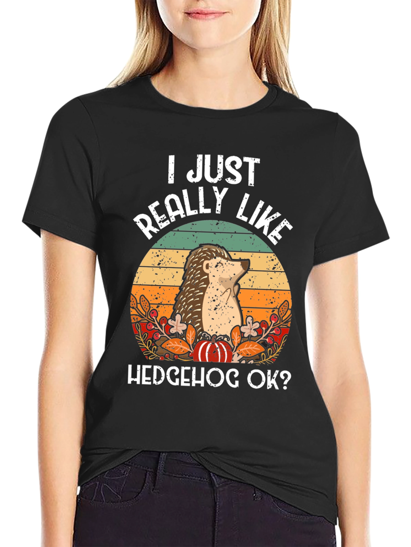 Hedgehog Graphic Tee - I Just Really Like Hedgehog Ok?