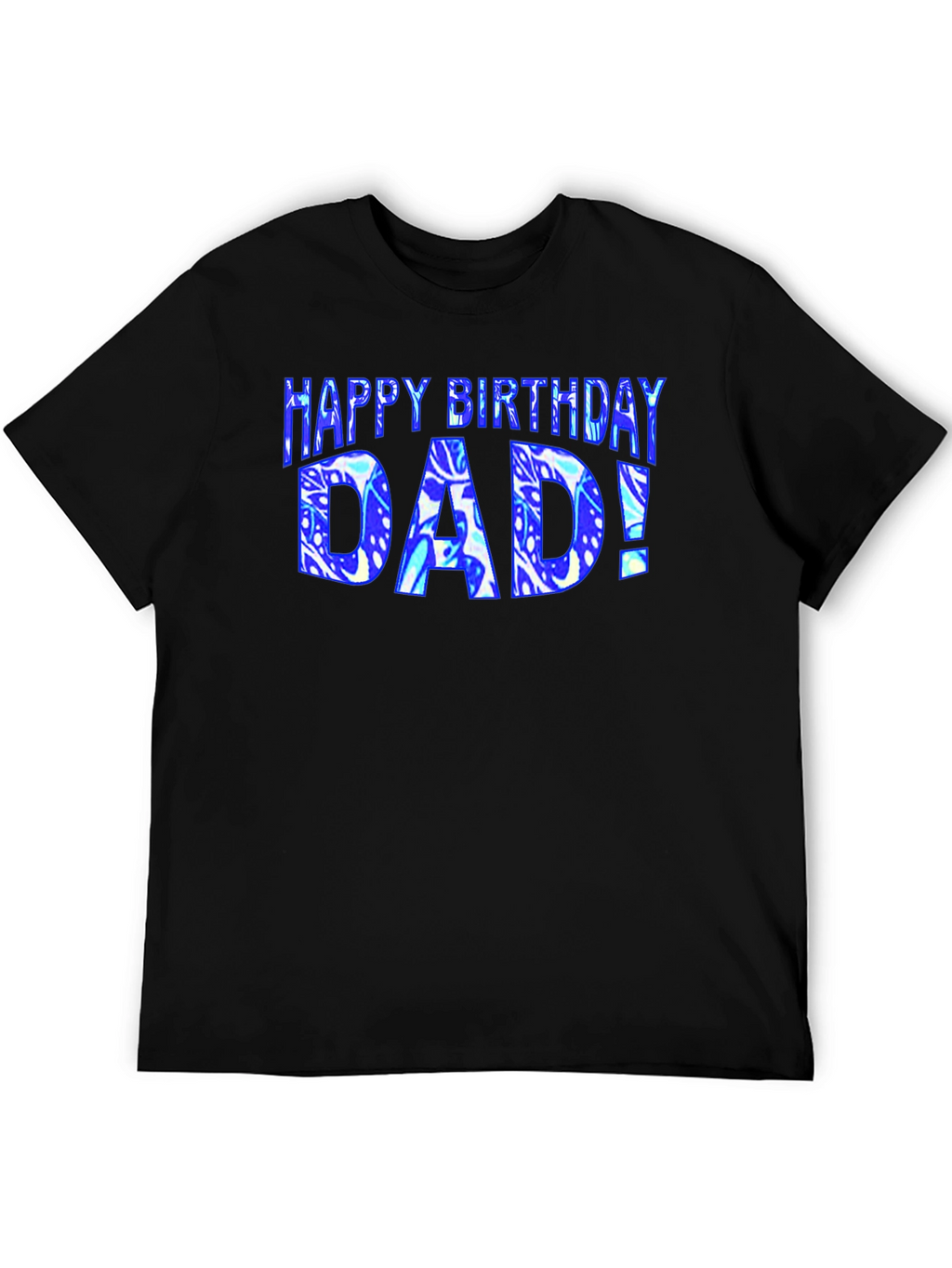 Happy Birthday Dad T-Shirt Black Graphic Tee