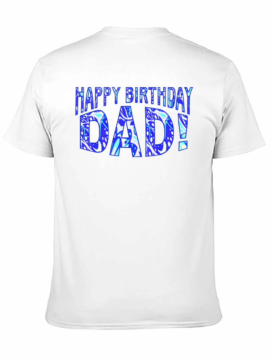 Happy Birthday Dad T-Shirt Black Graphic Tee