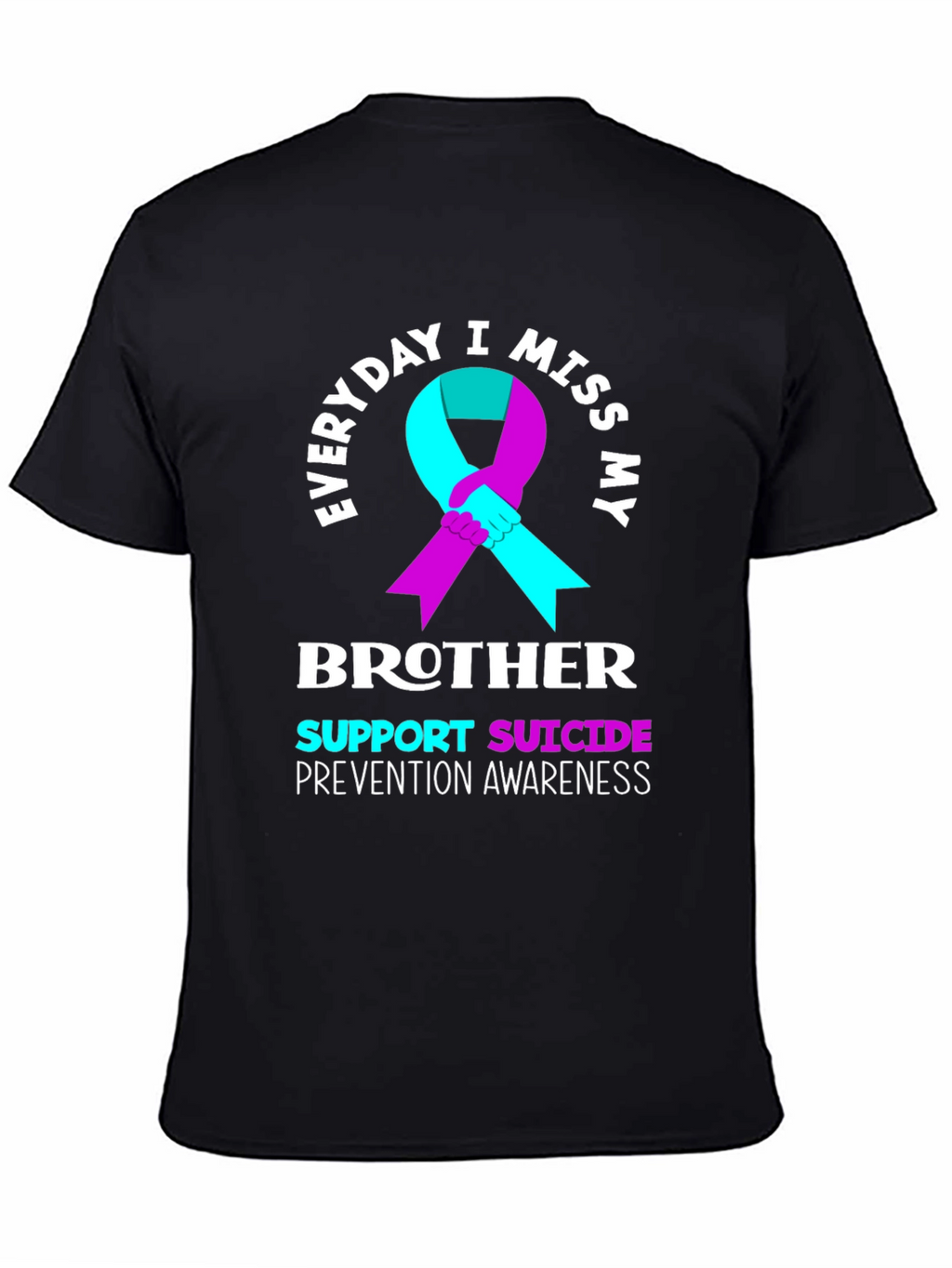 Everyday I Miss My Brother T-Shirt Suicide Prevention Awareness