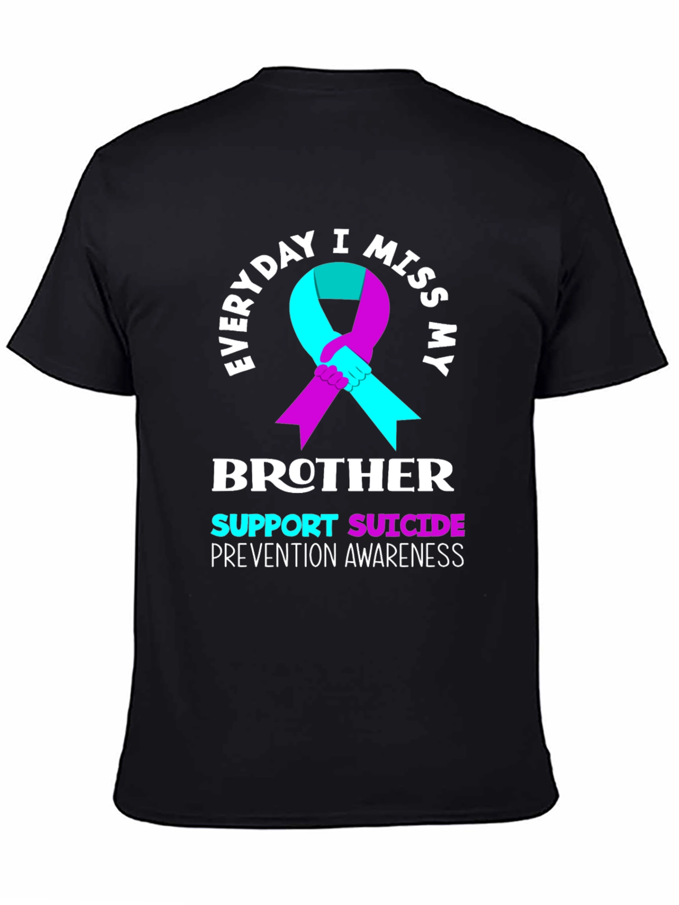 Everyday I Miss My Brother T-Shirt Suicide Prevention Awareness
