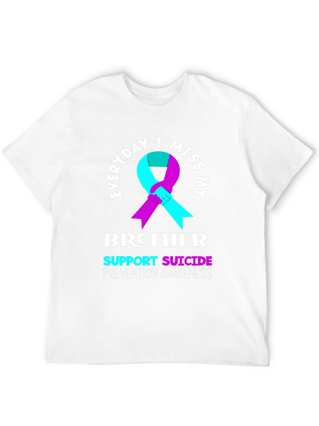 Everyday I Miss My Brother T-Shirt Suicide Prevention Awareness