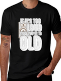 If Its Too Loud Youre Too Old Graphic Tee