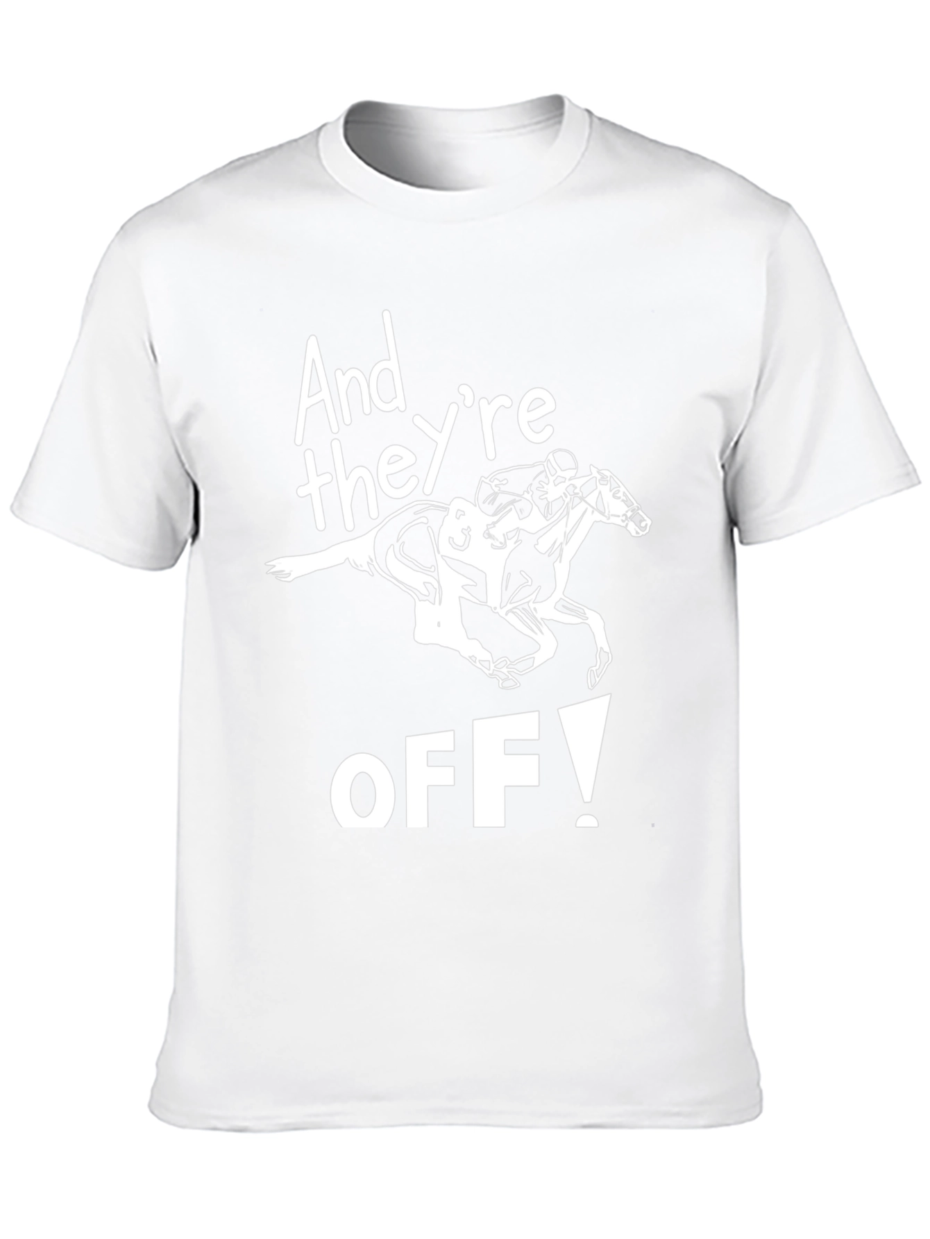 And Theyre Off! Horse Racing Graphic Tee