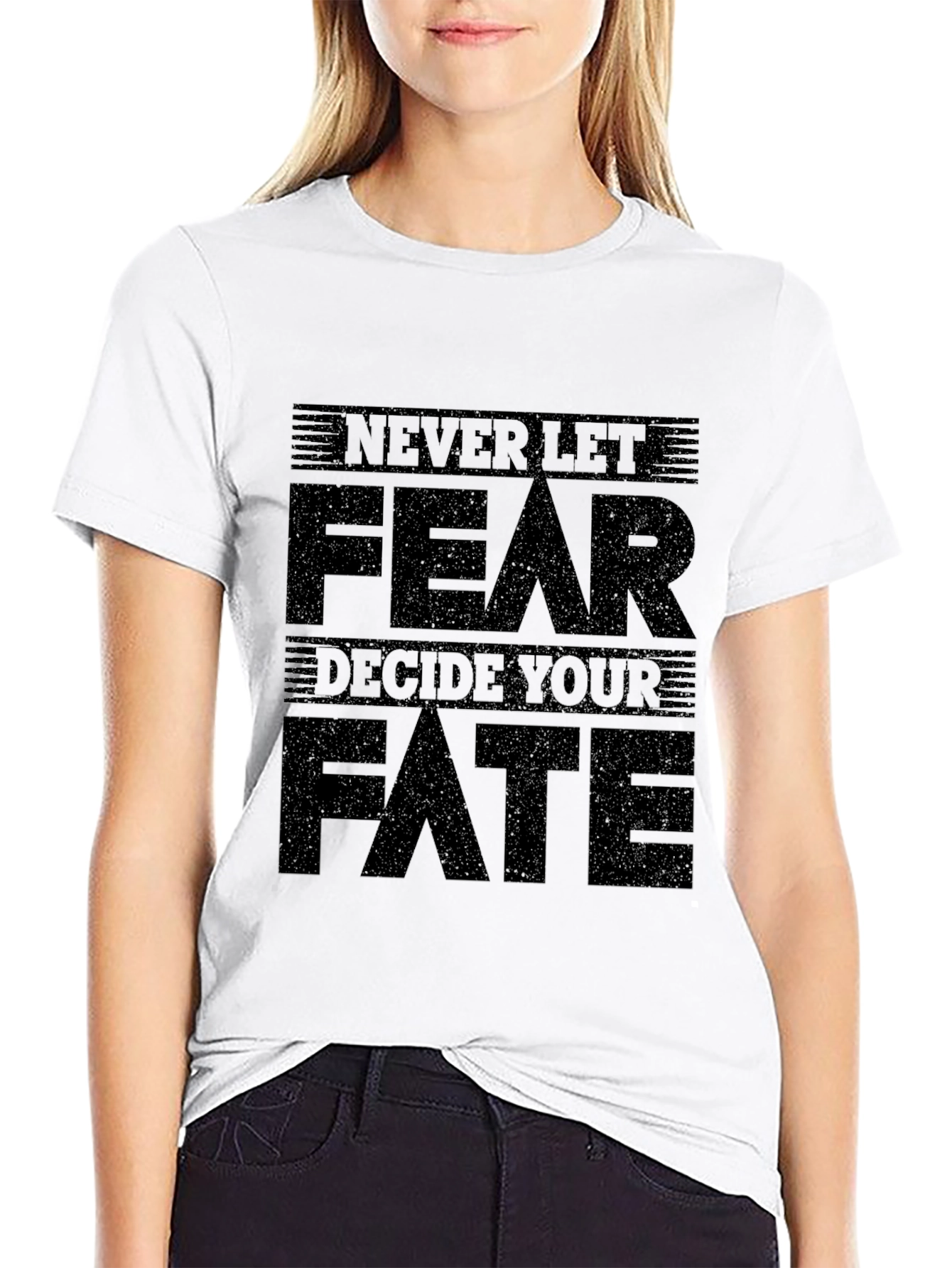 Never Let Fear Decide Your Fate Graphic Tee