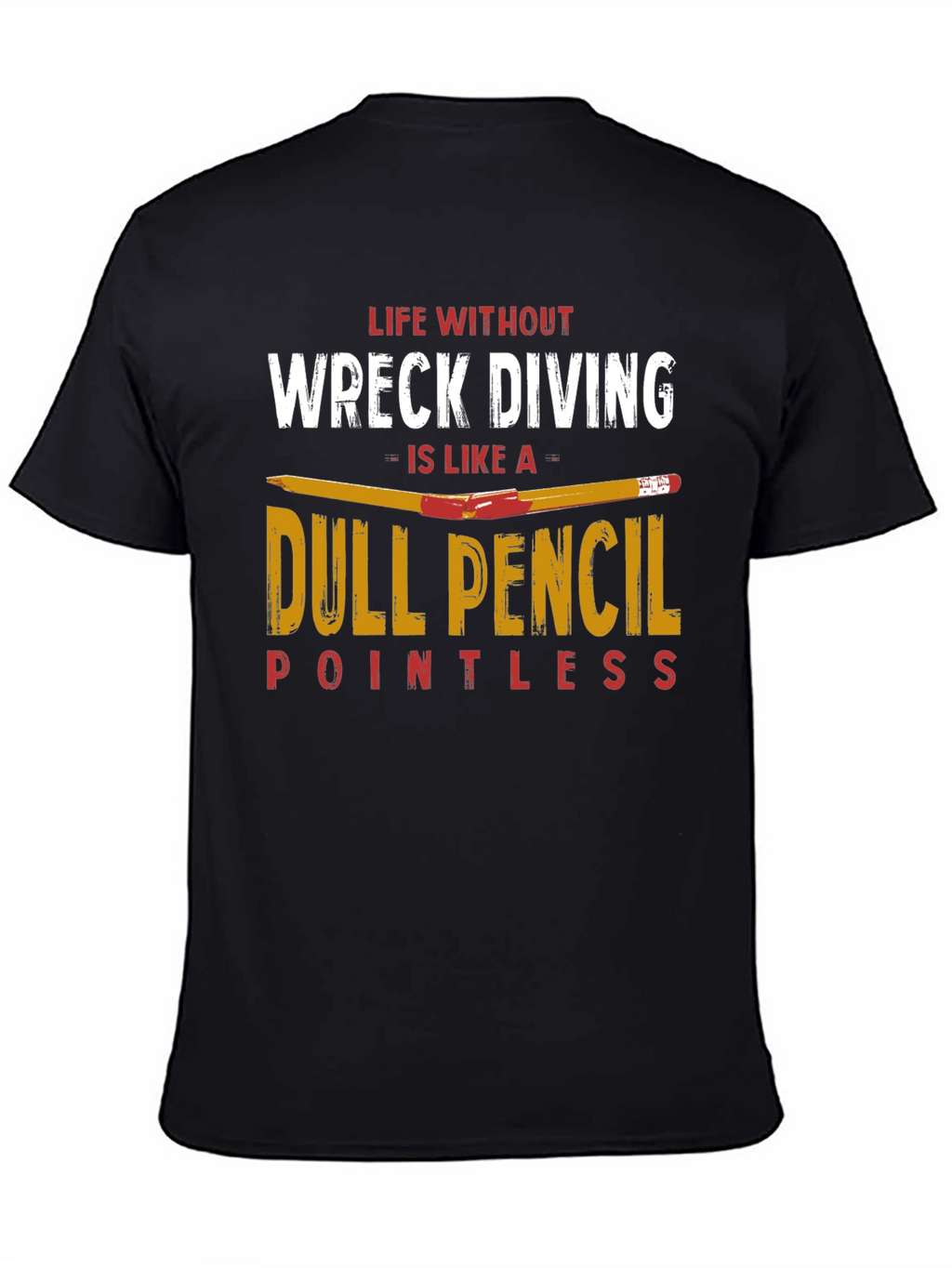 Wreck Diving Dull Pencil T-Shirt