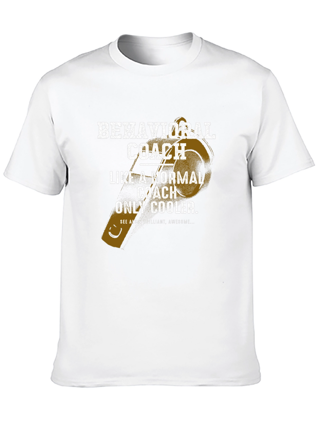 Behavioral Coach T-Shirt: Cooler Than Normal Coaches!