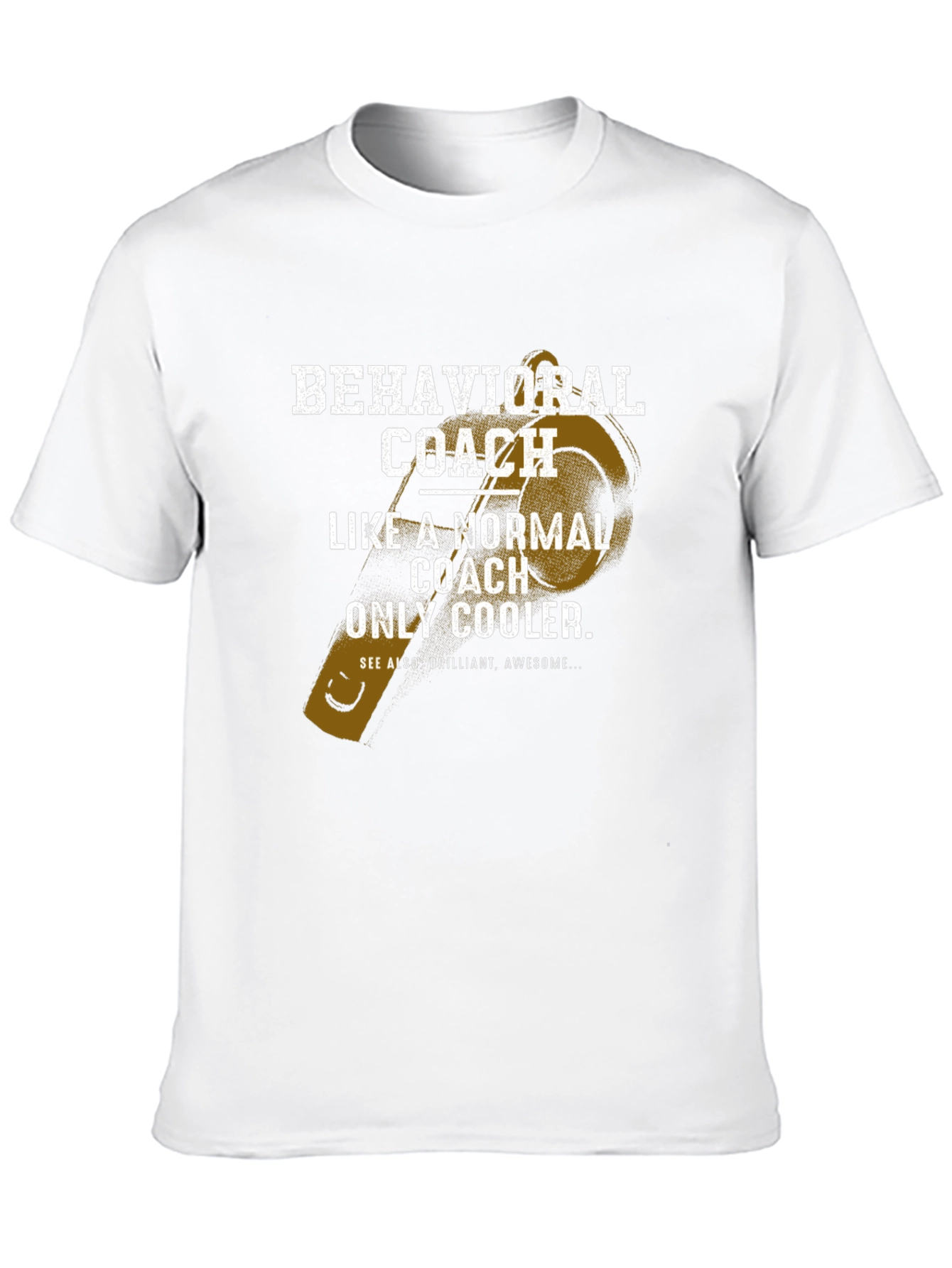Behavioral Coach T-Shirt: Cooler Than Normal Coaches!