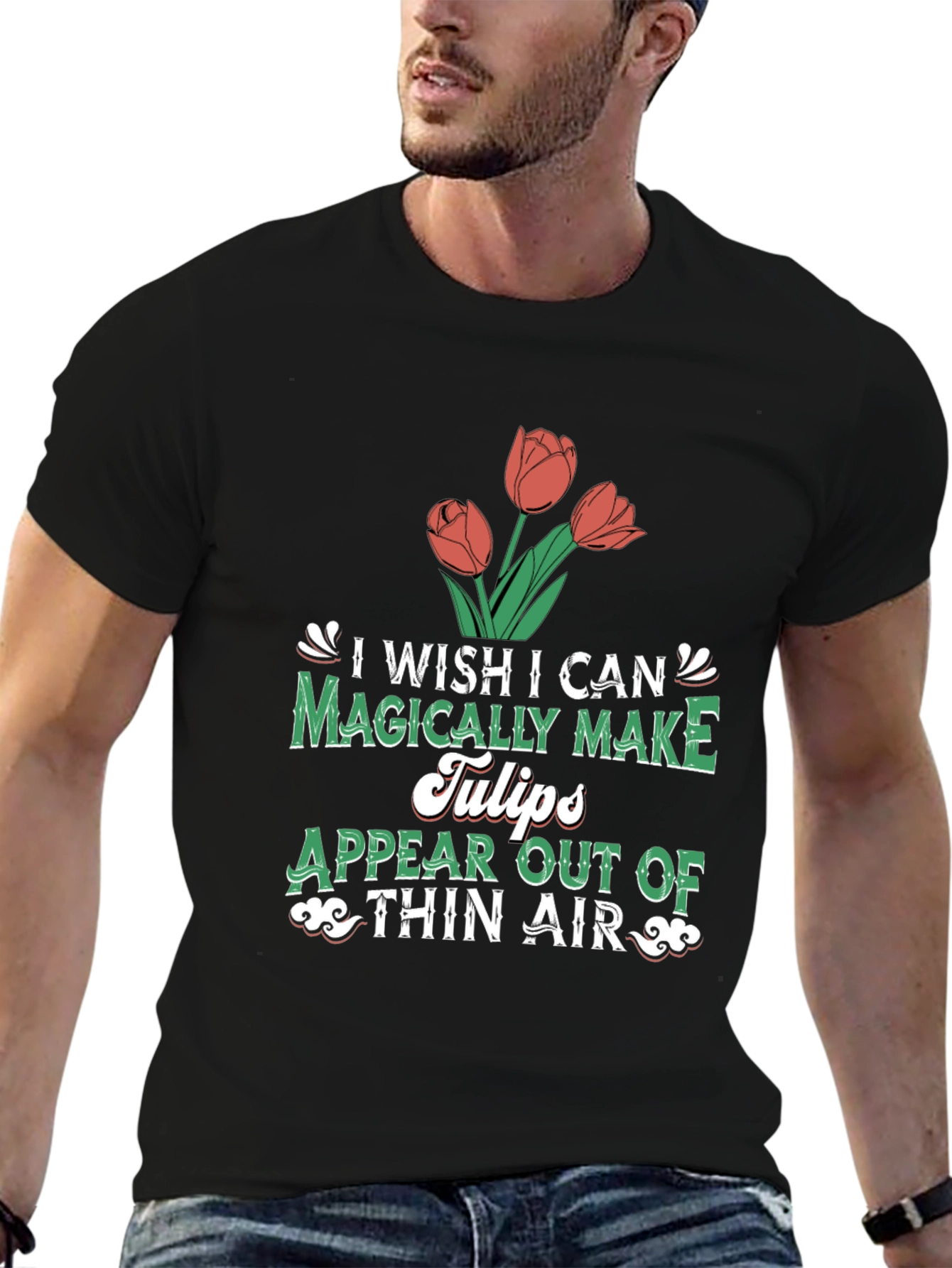 Magically Make Tulips T-Shirt