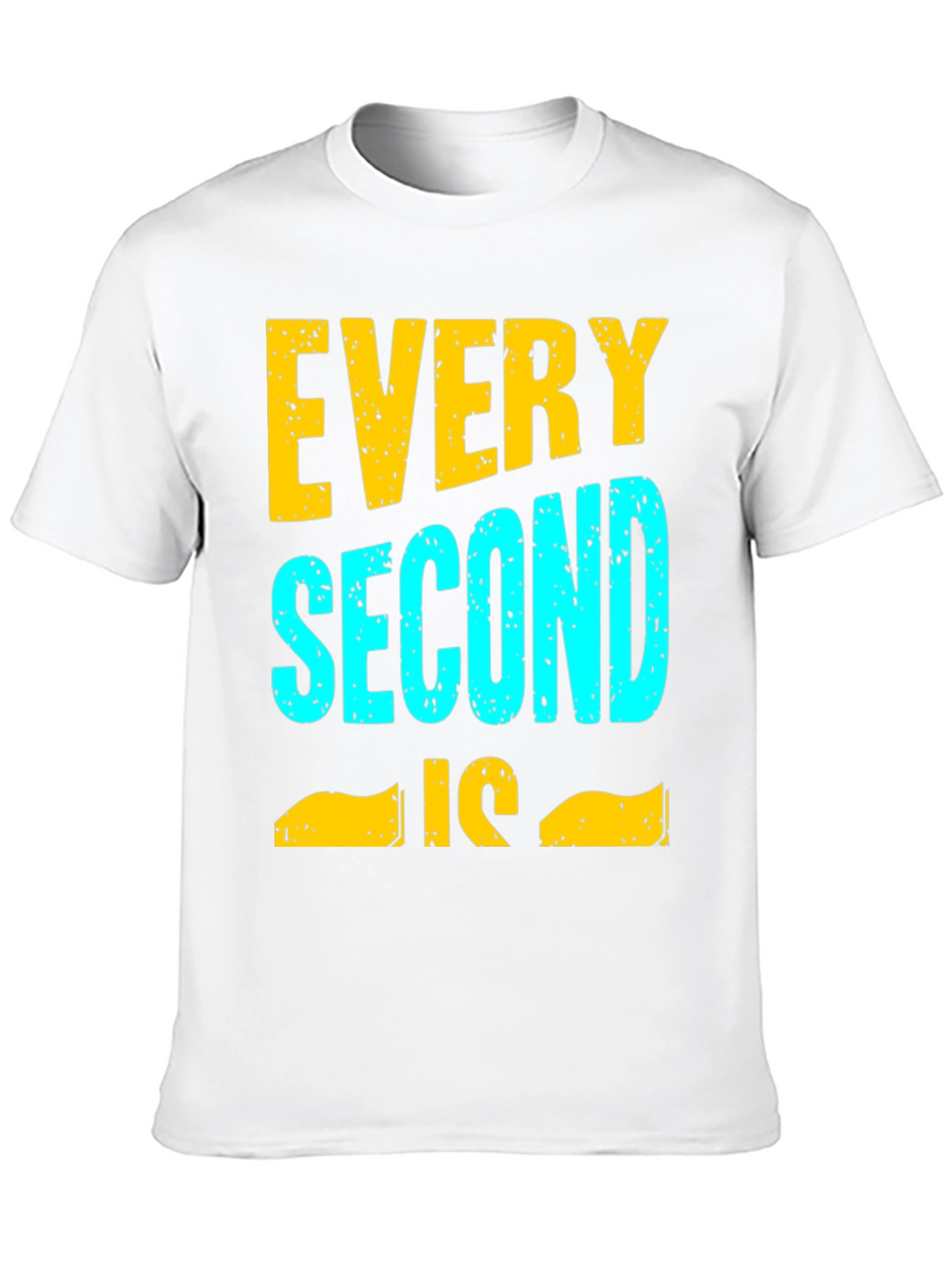 Every Second Is Time For T-Shirt