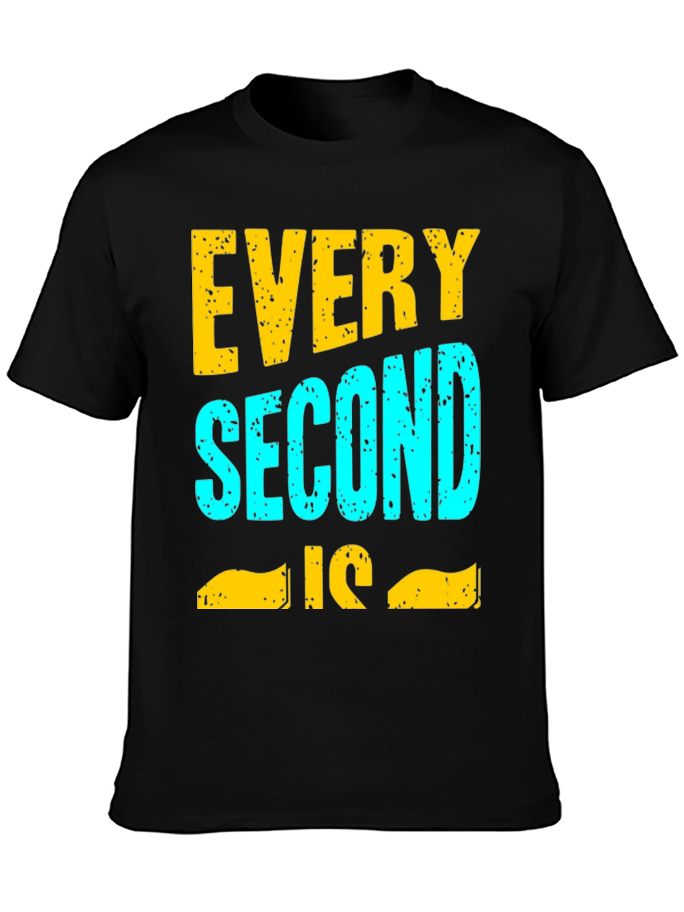 Every Second Is Time For T-Shirt