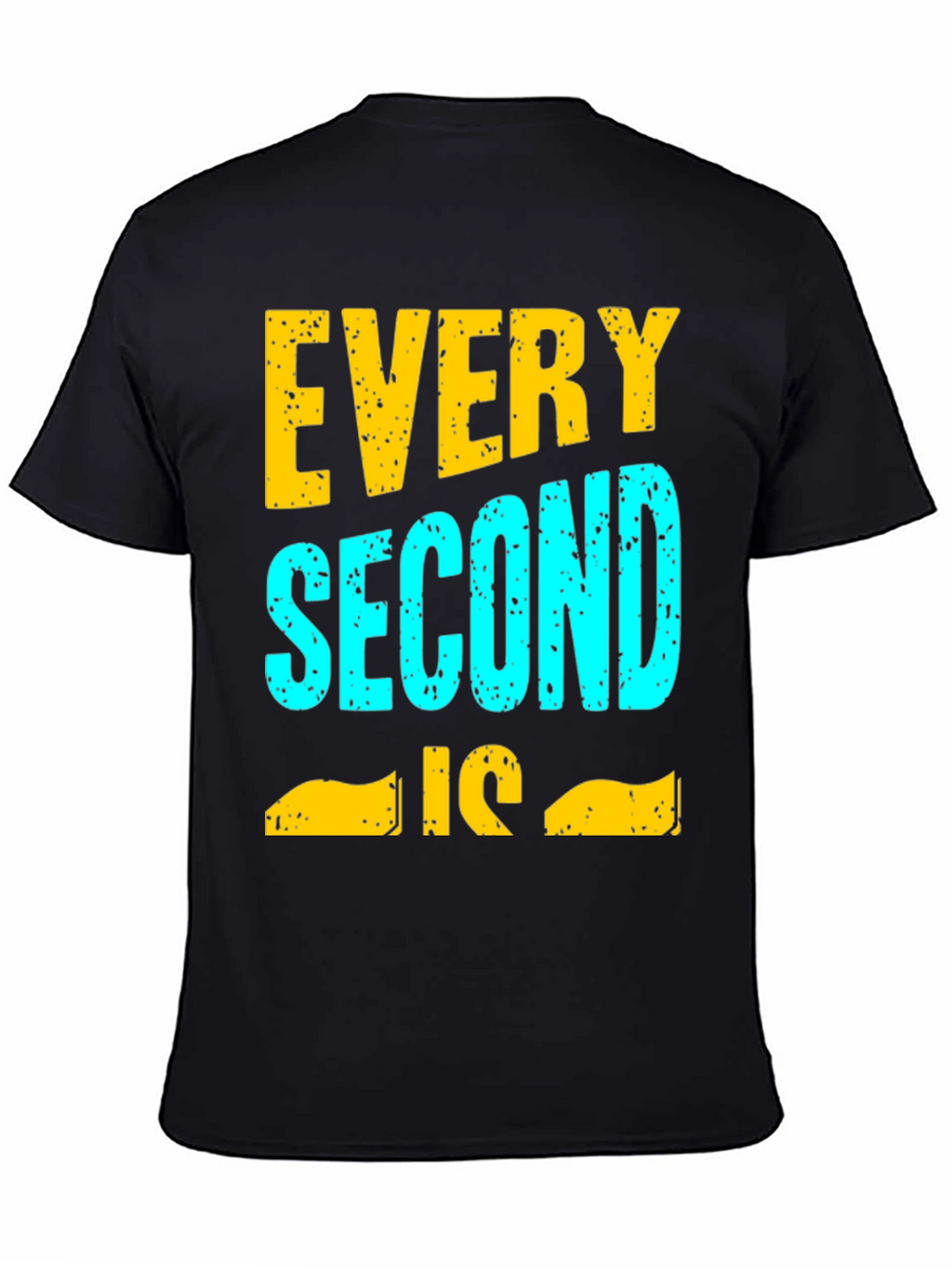 Every Second Is Time For T-Shirt