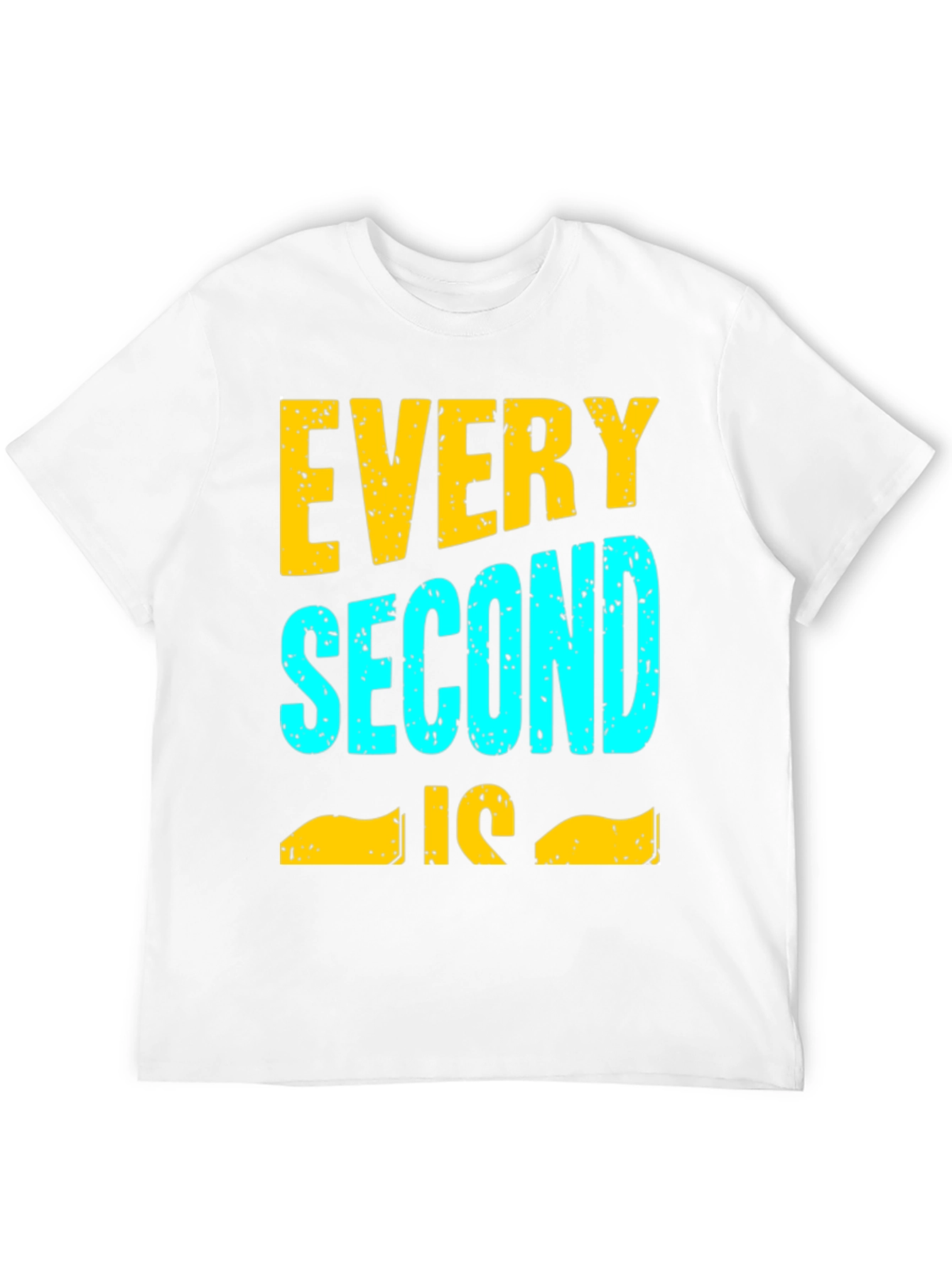 Every Second Is Time For T-Shirt