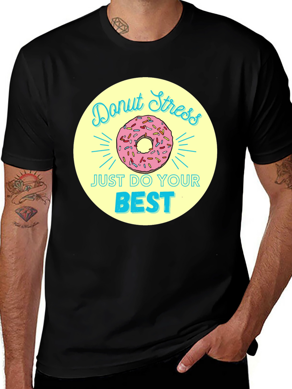 Donut Stress T-Shirt - Just Do Your Best!