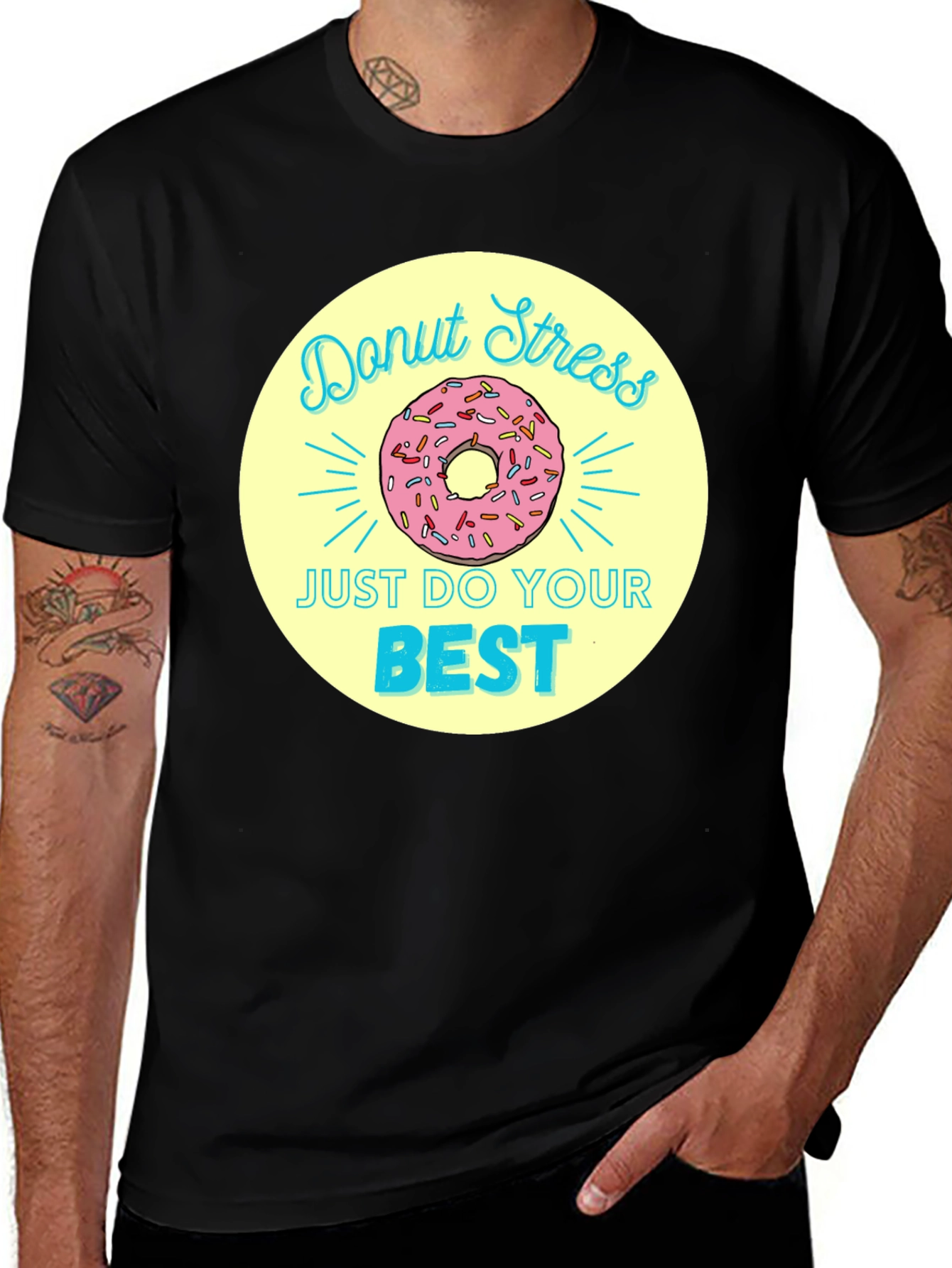 Donut Stress T-Shirt - Just Do Your Best!