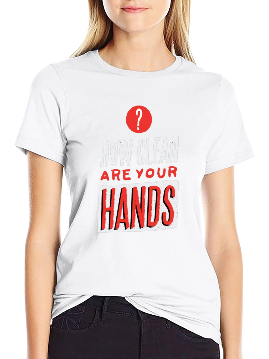 How Clean Are Your Hands? Graphic Tee