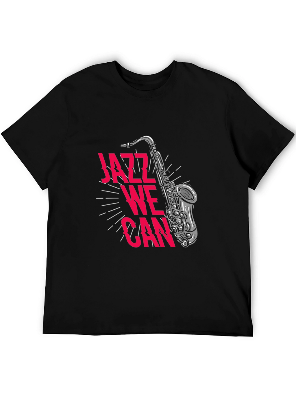 Jazz We Can T-Shirt - Music Lover Tee