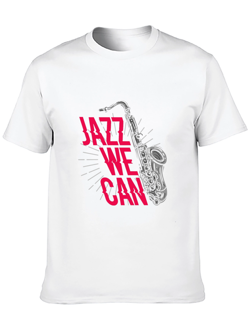 Jazz We Can T-Shirt - Music Lover Tee