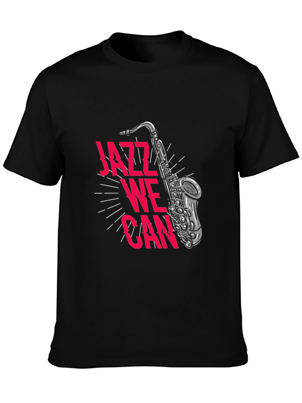 Jazz We Can T-Shirt - Music Lover Tee