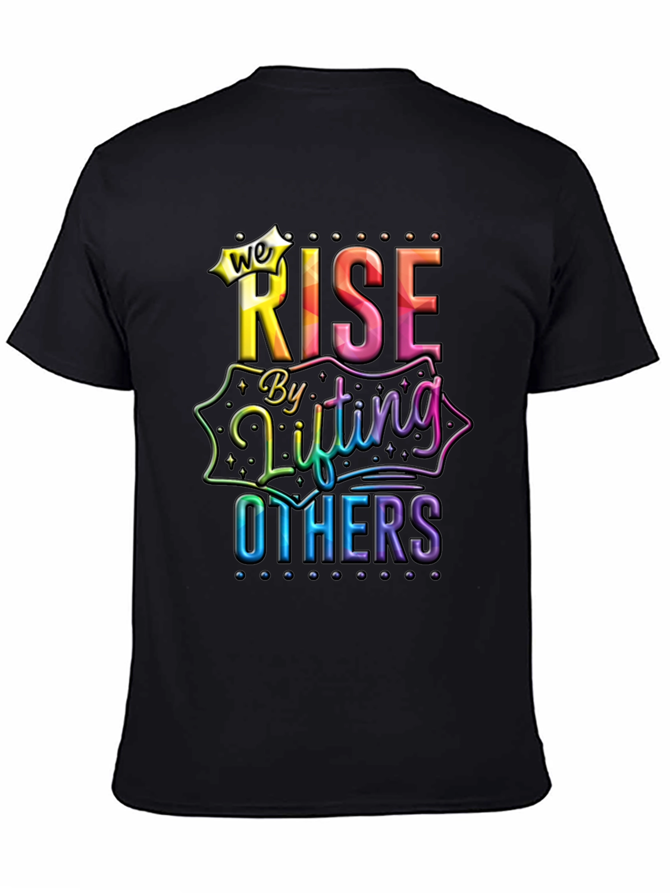 We Rise By Lifting Others Graphic Tee