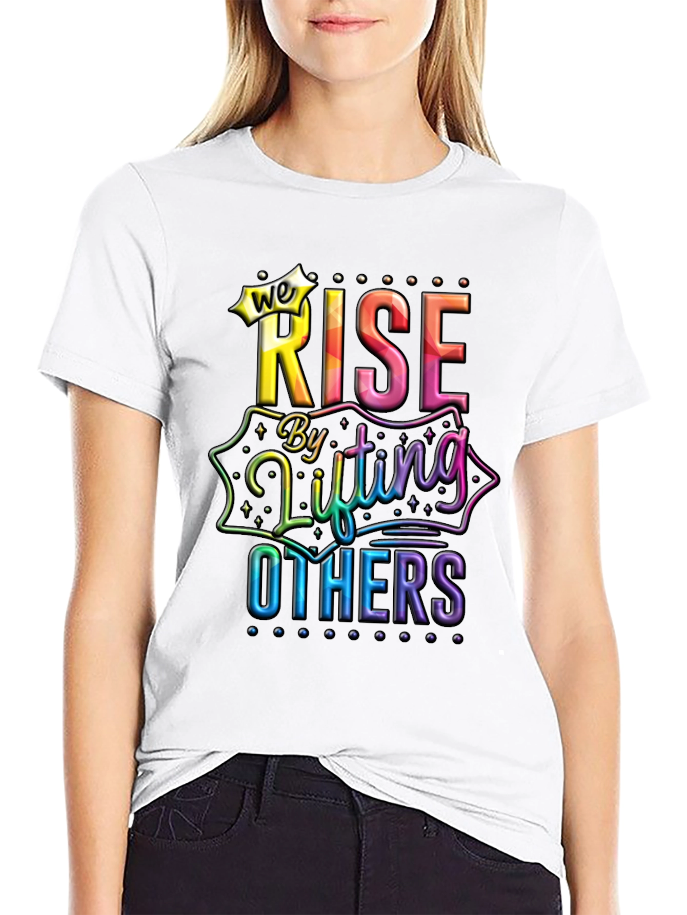 We Rise By Lifting Others Graphic Tee