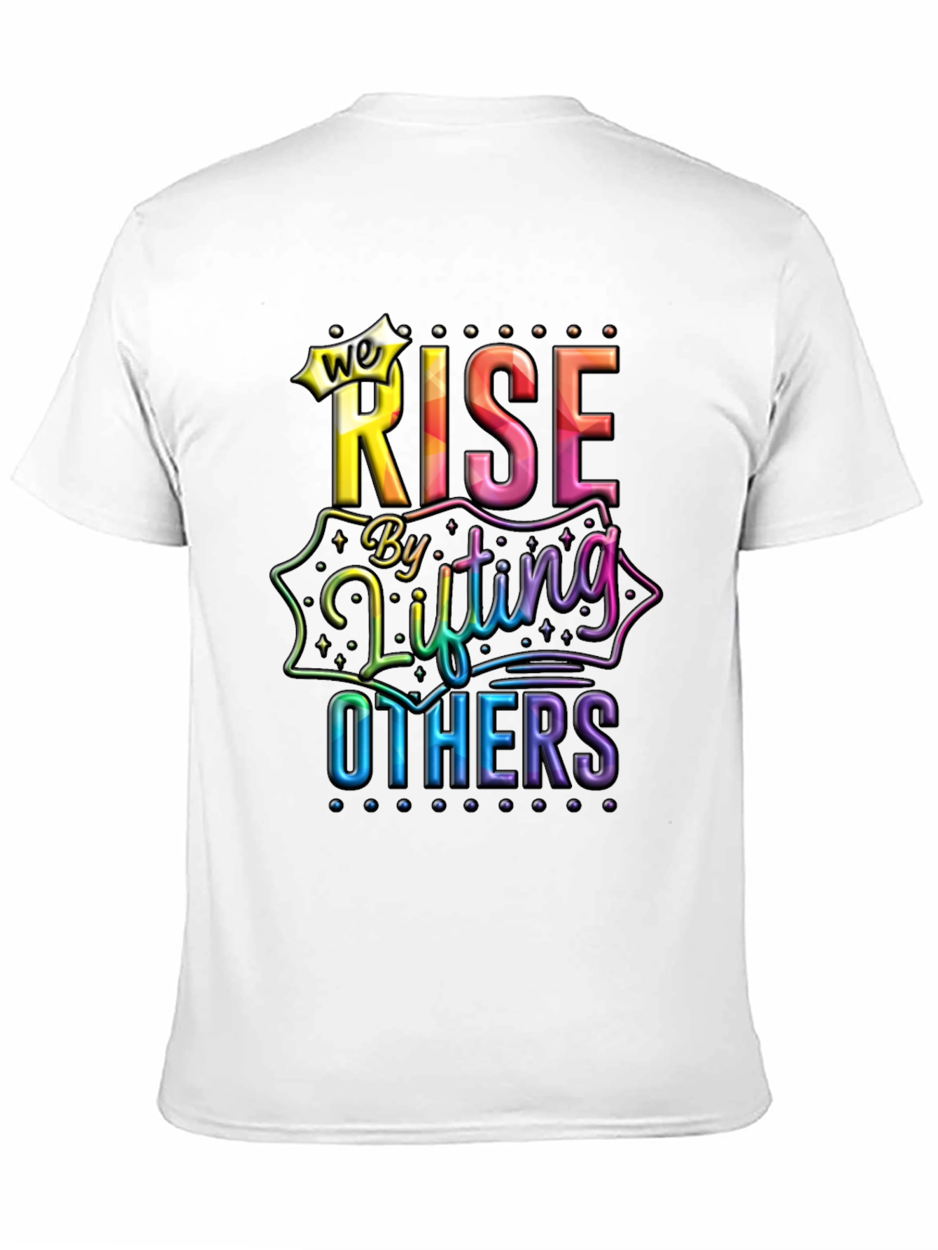We Rise By Lifting Others Graphic Tee