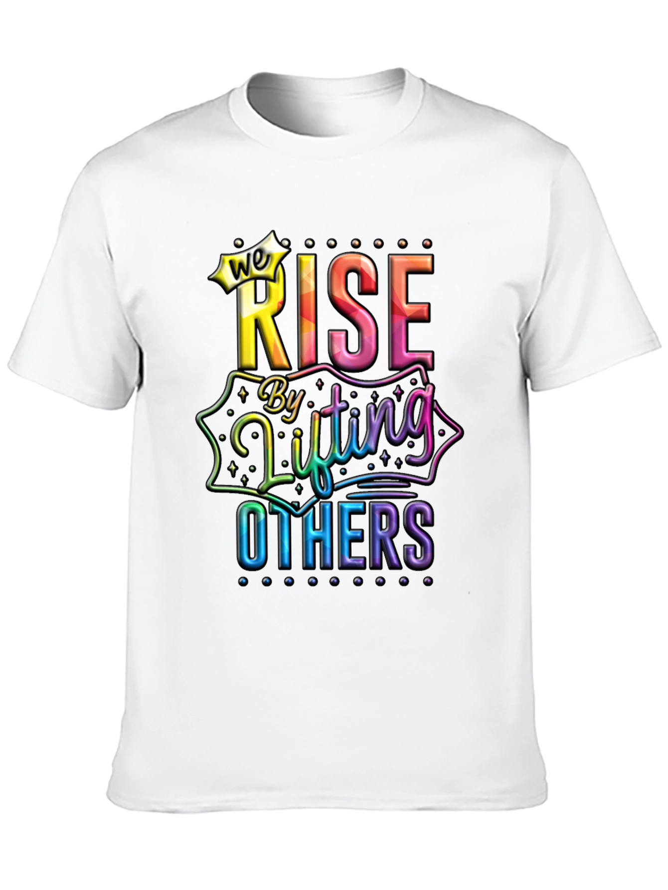 We Rise By Lifting Others Graphic Tee