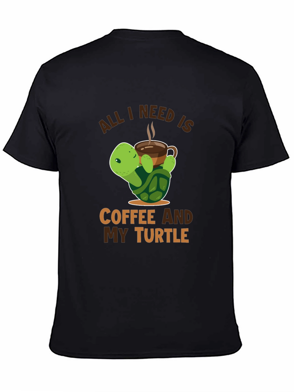 All I Need is Coffee and My Turtle T-Shirt