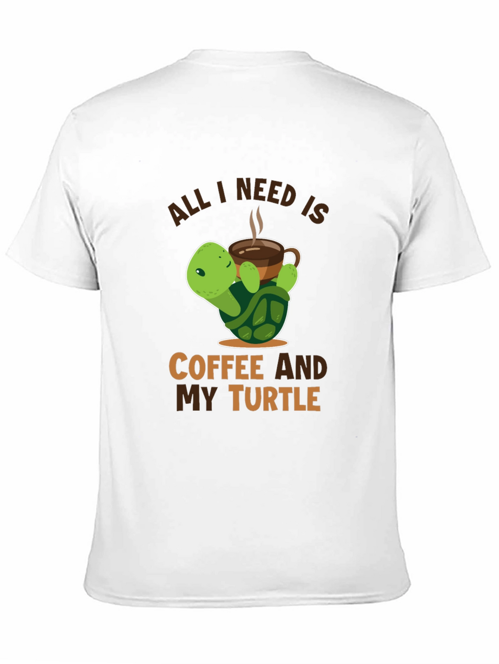 All I Need is Coffee and My Turtle T-Shirt