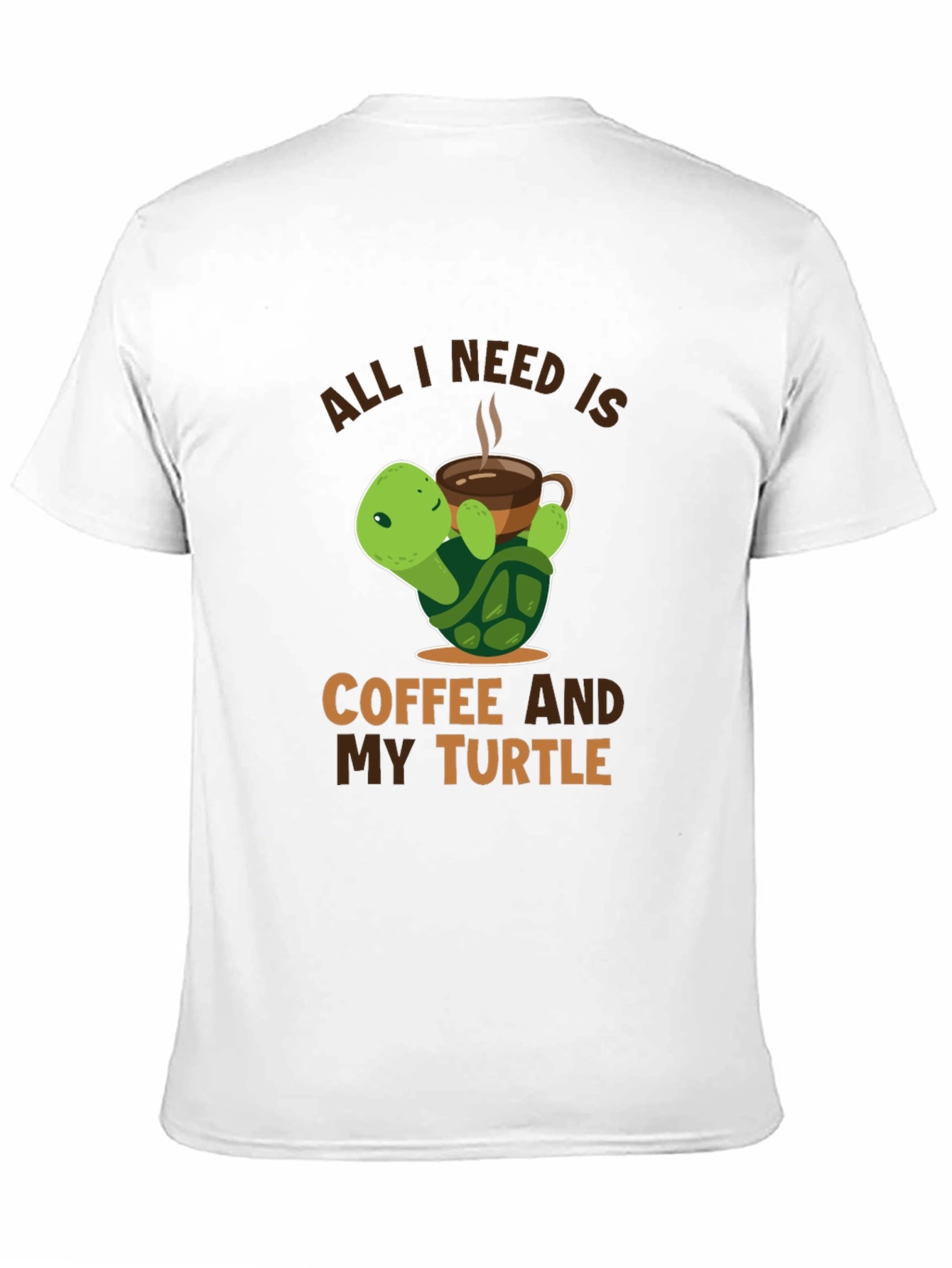 All I Need is Coffee and My Turtle T-Shirt