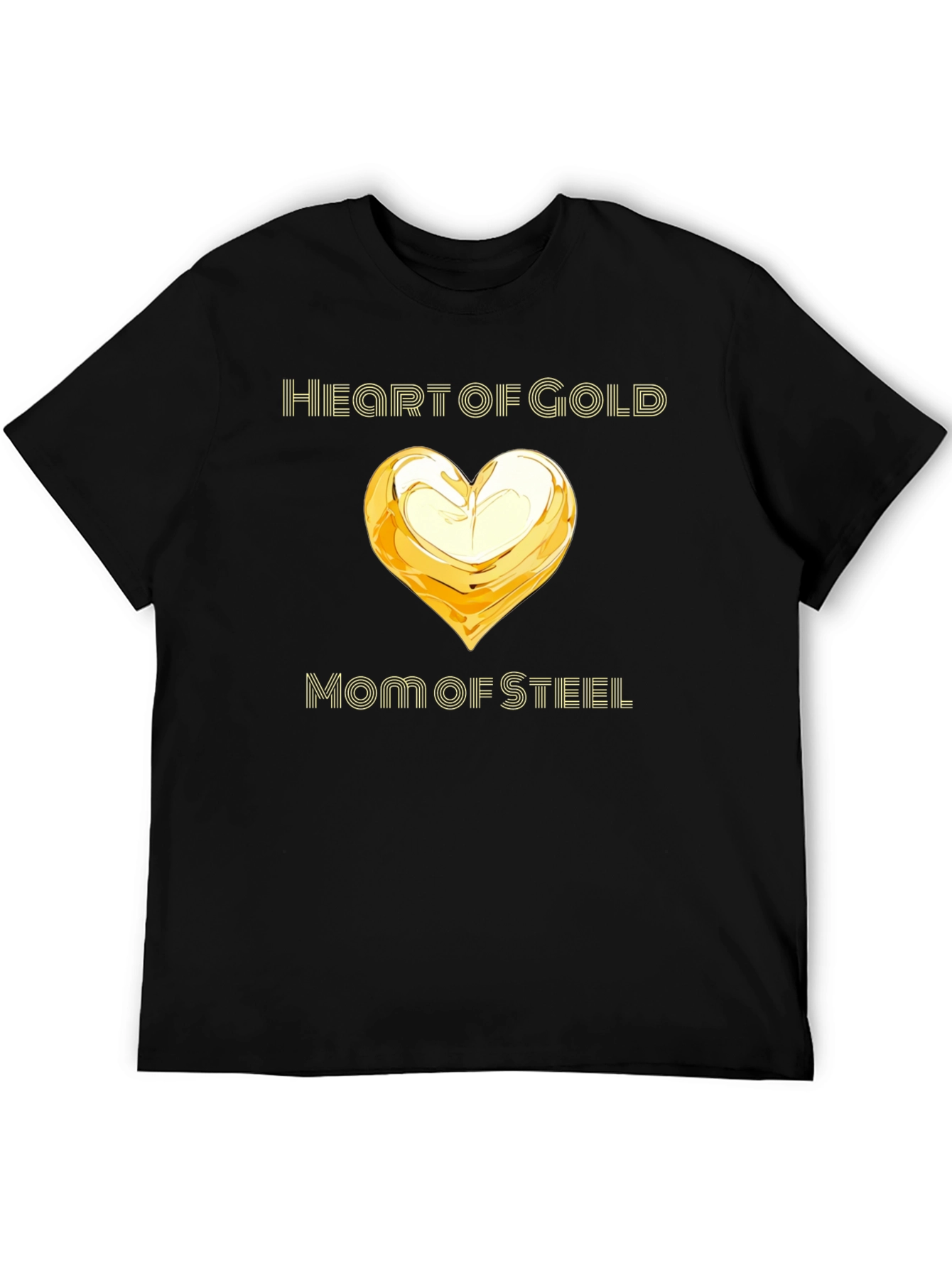 Heart of Gold Mom of Steel T-Shirt - Black