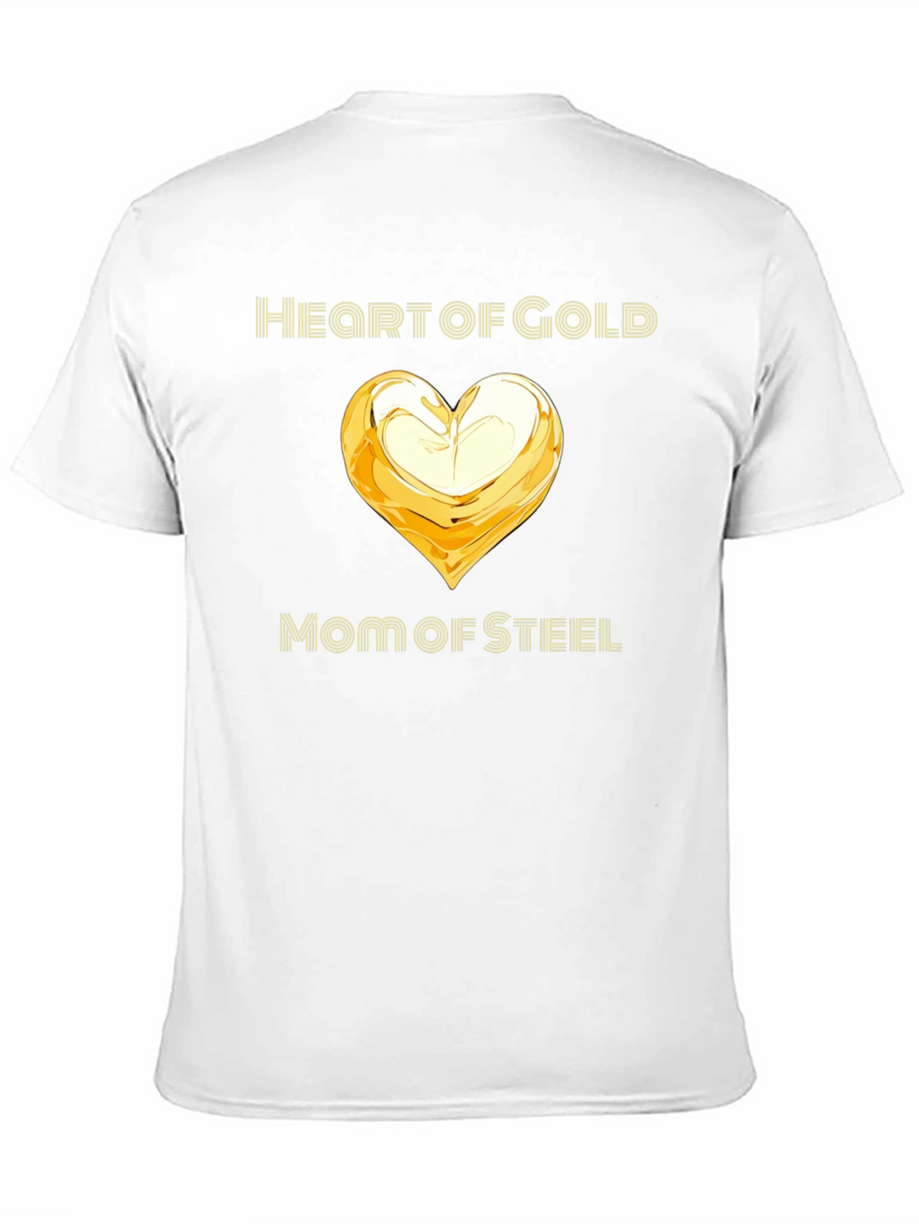 Heart of Gold Mom of Steel T-Shirt - Black