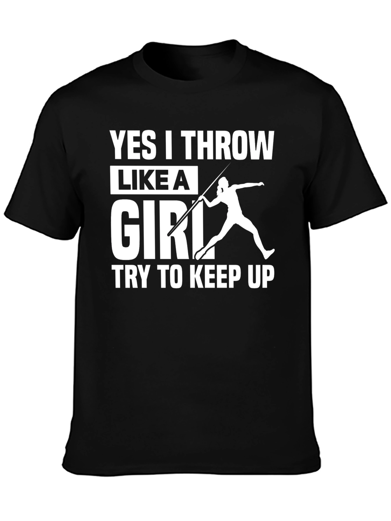 Yes I Throw Like A Girl T-Shirt