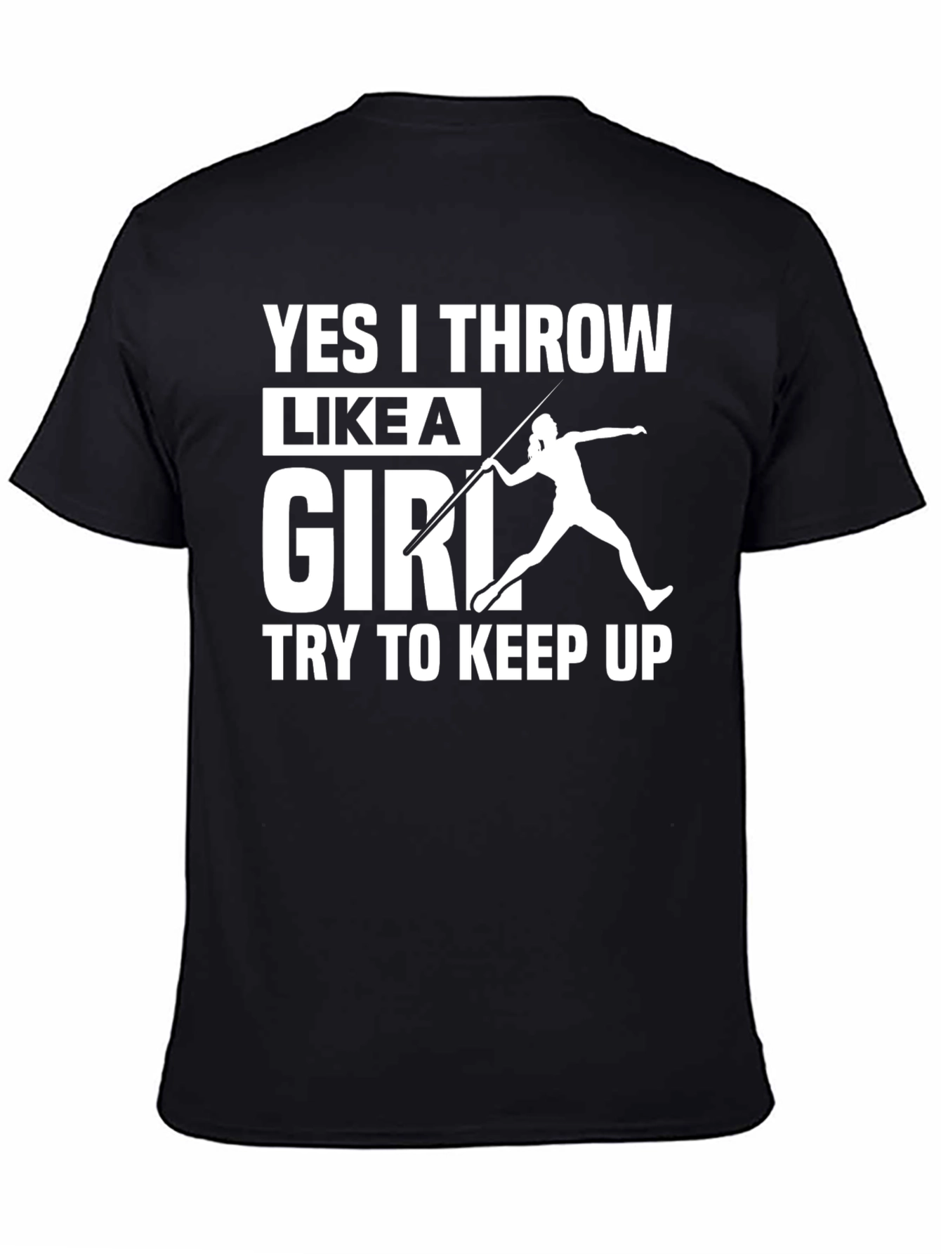 Yes I Throw Like A Girl T-Shirt