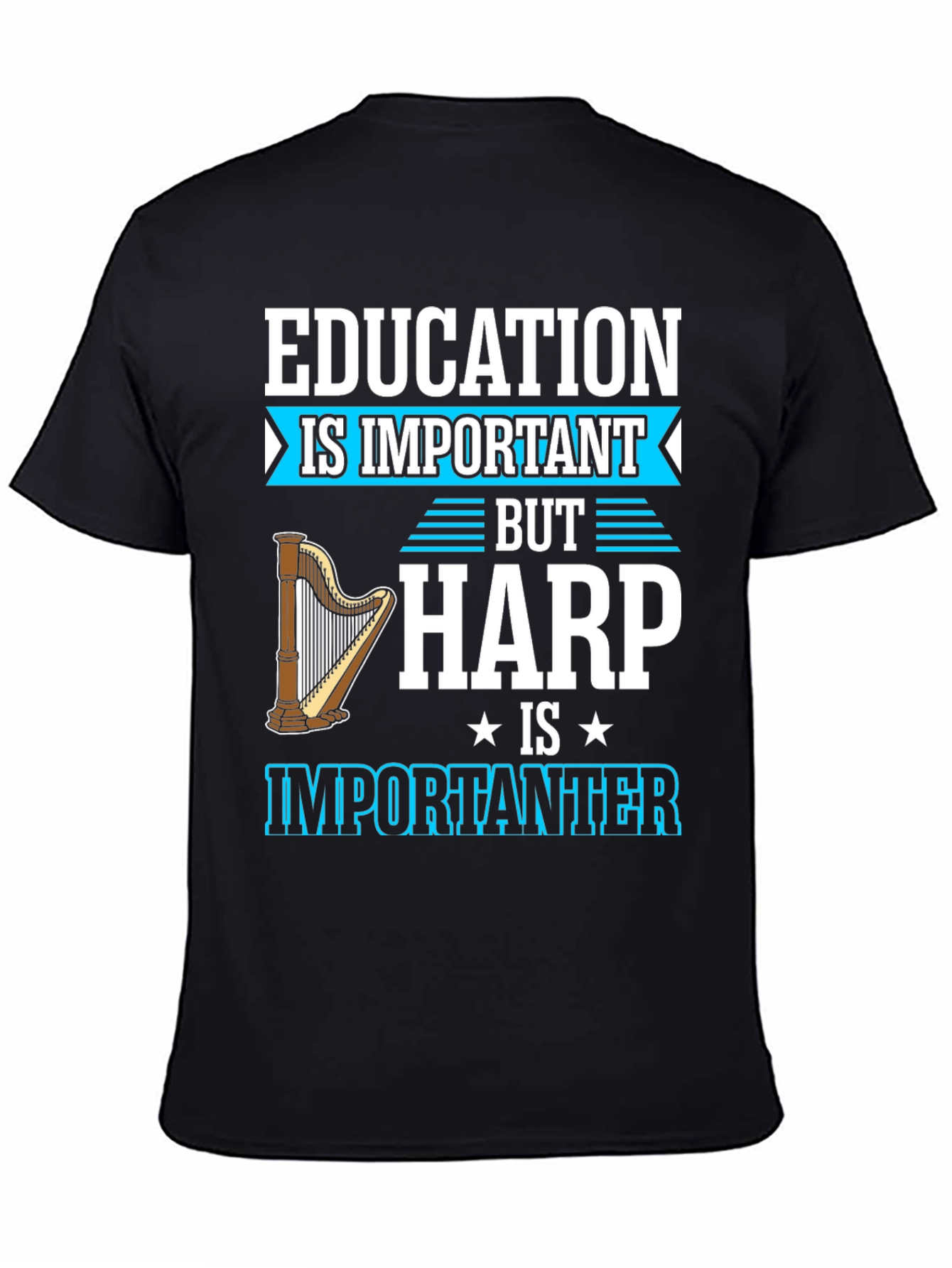 Education Important Harp Importanter T-Shirt