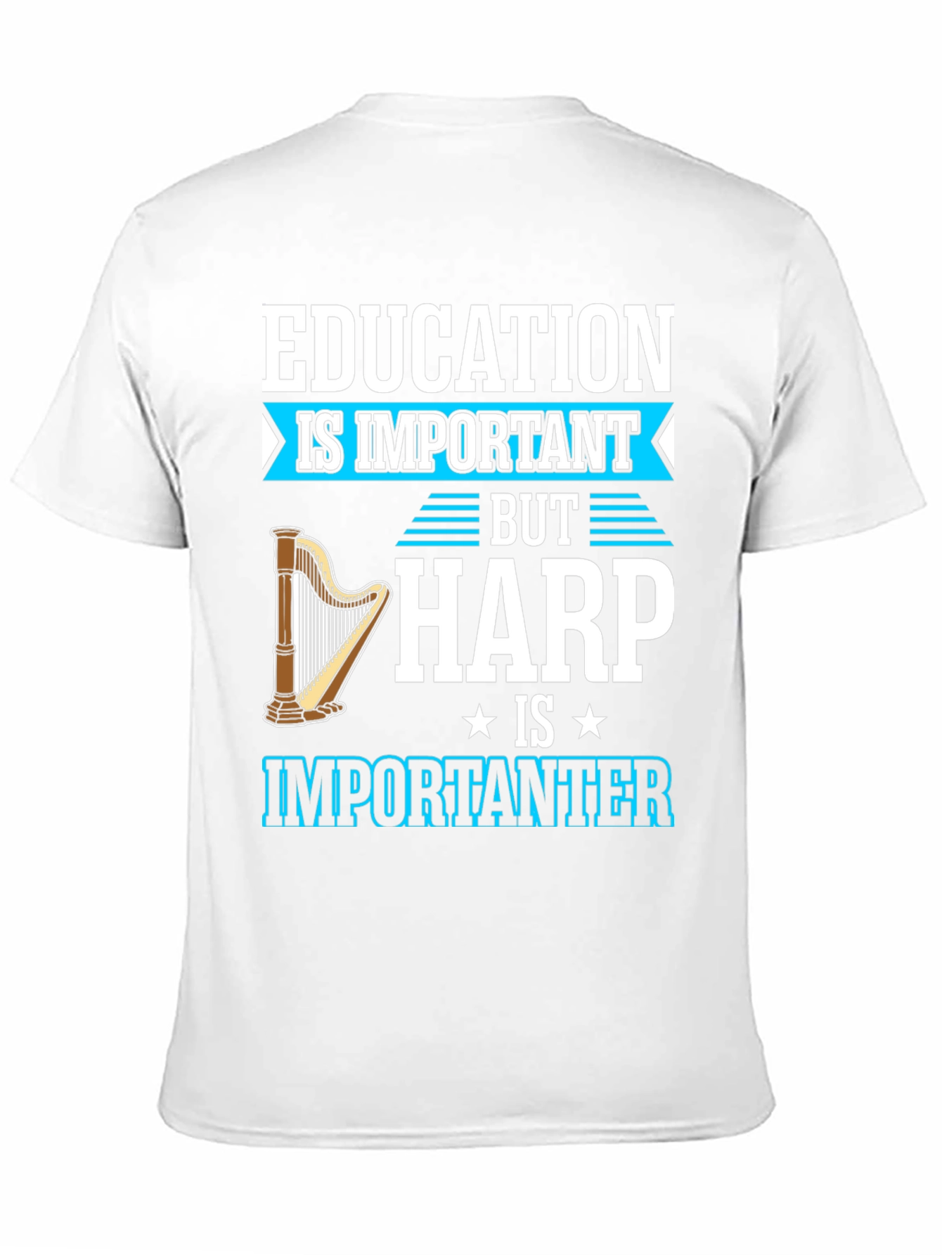 Education Important Harp Importanter T-Shirt