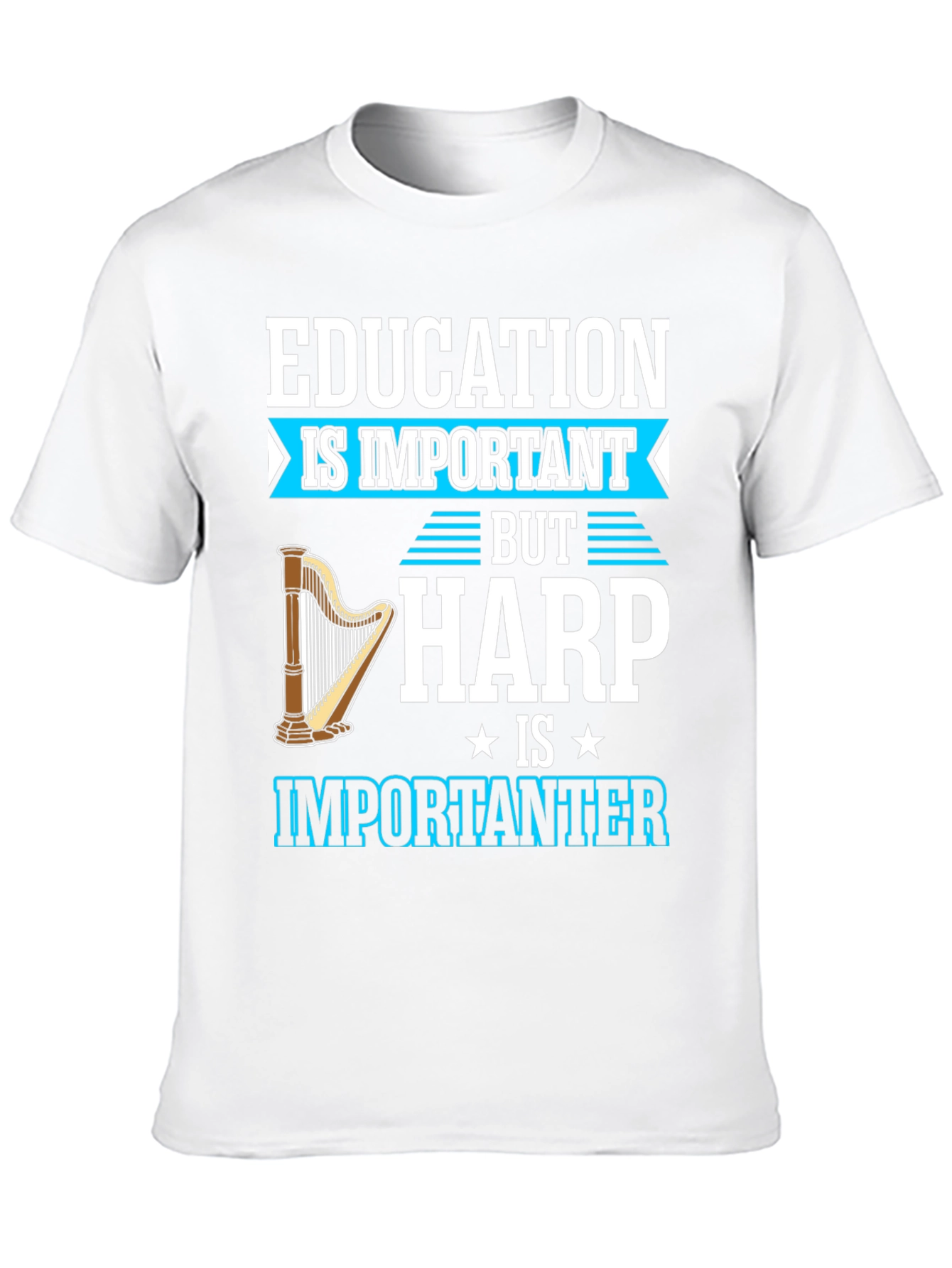 Education Important Harp Importanter T-Shirt
