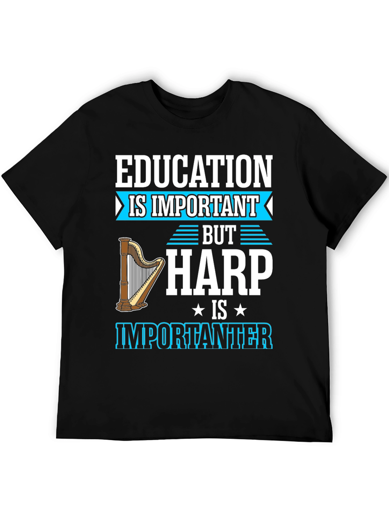 Education Important Harp Importanter T-Shirt