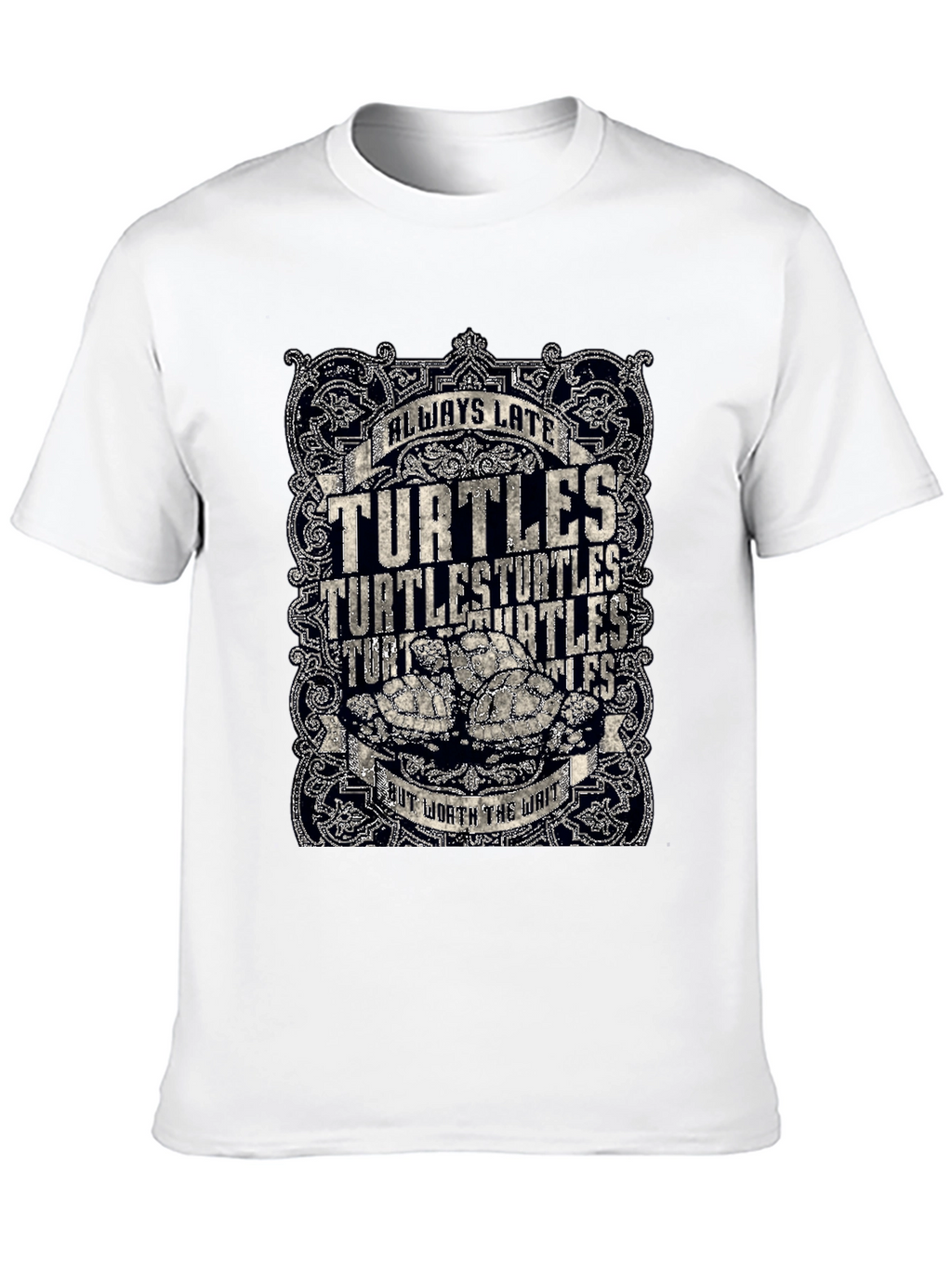 Always Late Turtles T-Shirt Funny Graphic Tee