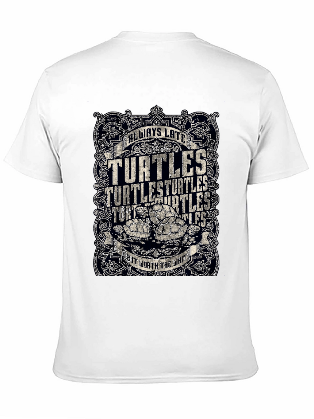 Always Late Turtles T-Shirt Funny Graphic Tee