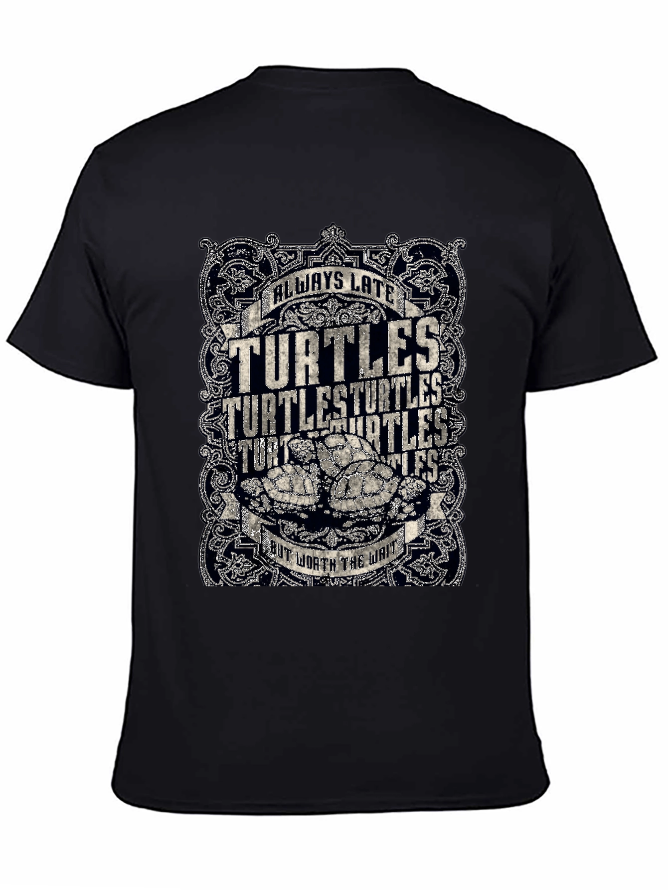 Always Late Turtles T-Shirt Funny Graphic Tee