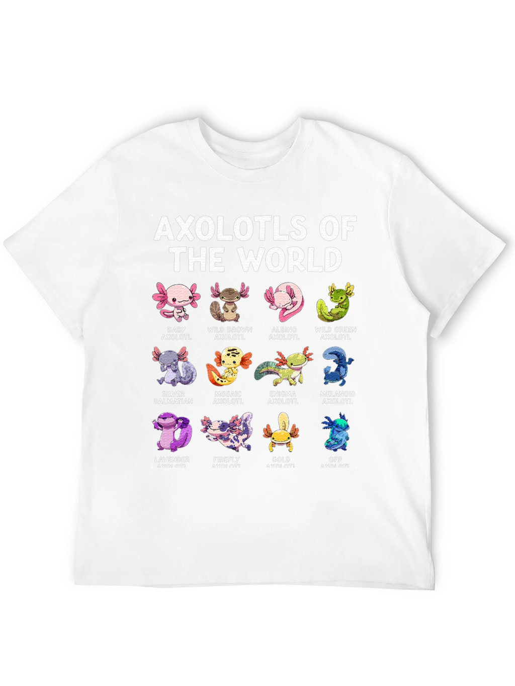 Axolotls of the World Graphic T-Shirt