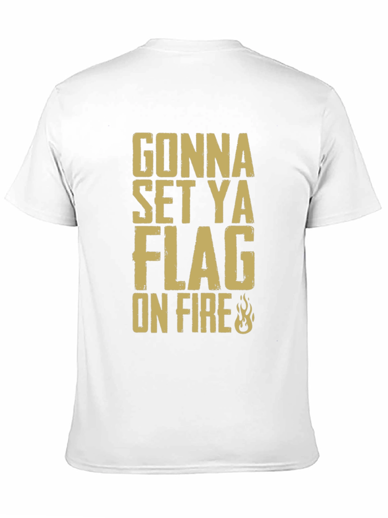 Gonna Set Ya Flag On Fire Graphic T-Shirt