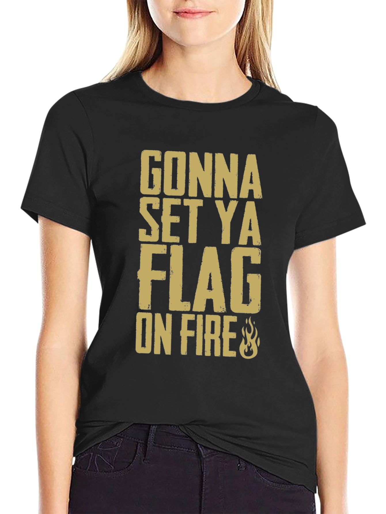 Gonna Set Ya Flag On Fire Graphic T-Shirt